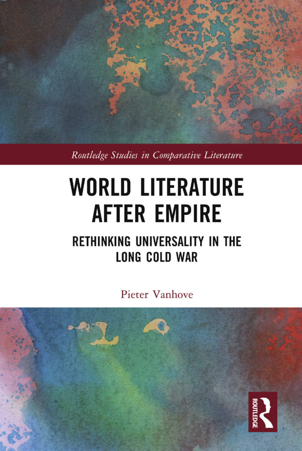 World Literature After Empire Rethinking Universality in the Long Cold War 1st Edition â€“ PDF/EPUB Version Downloadable