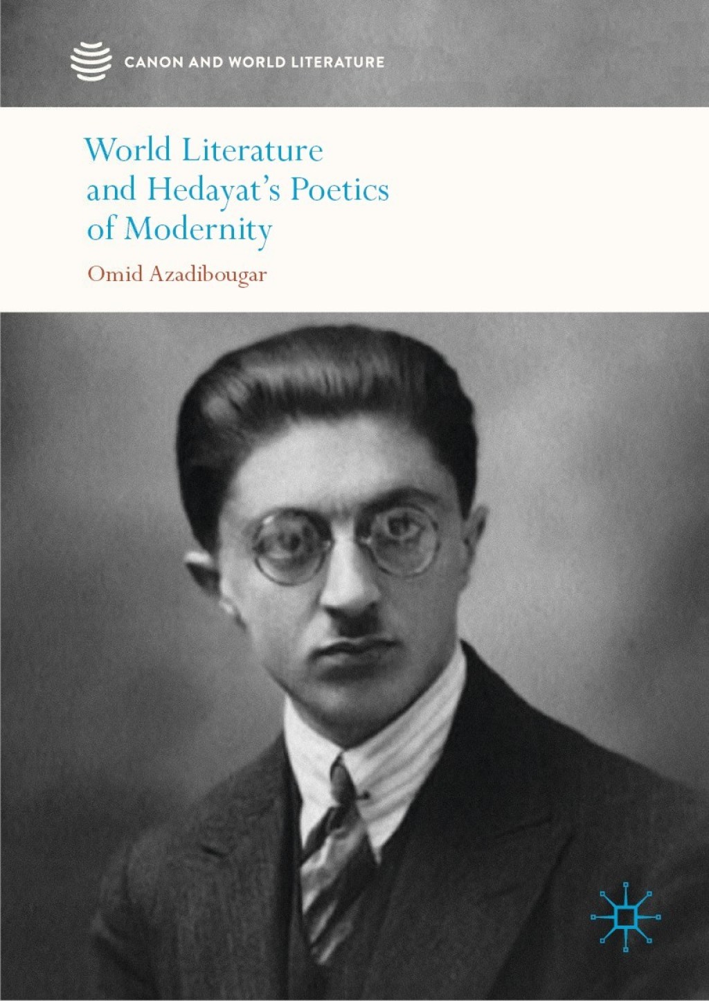 World Literature and Hedayatâ€™s Poetics of Modernity  â€“ PDF/EPUB Version Downloadable