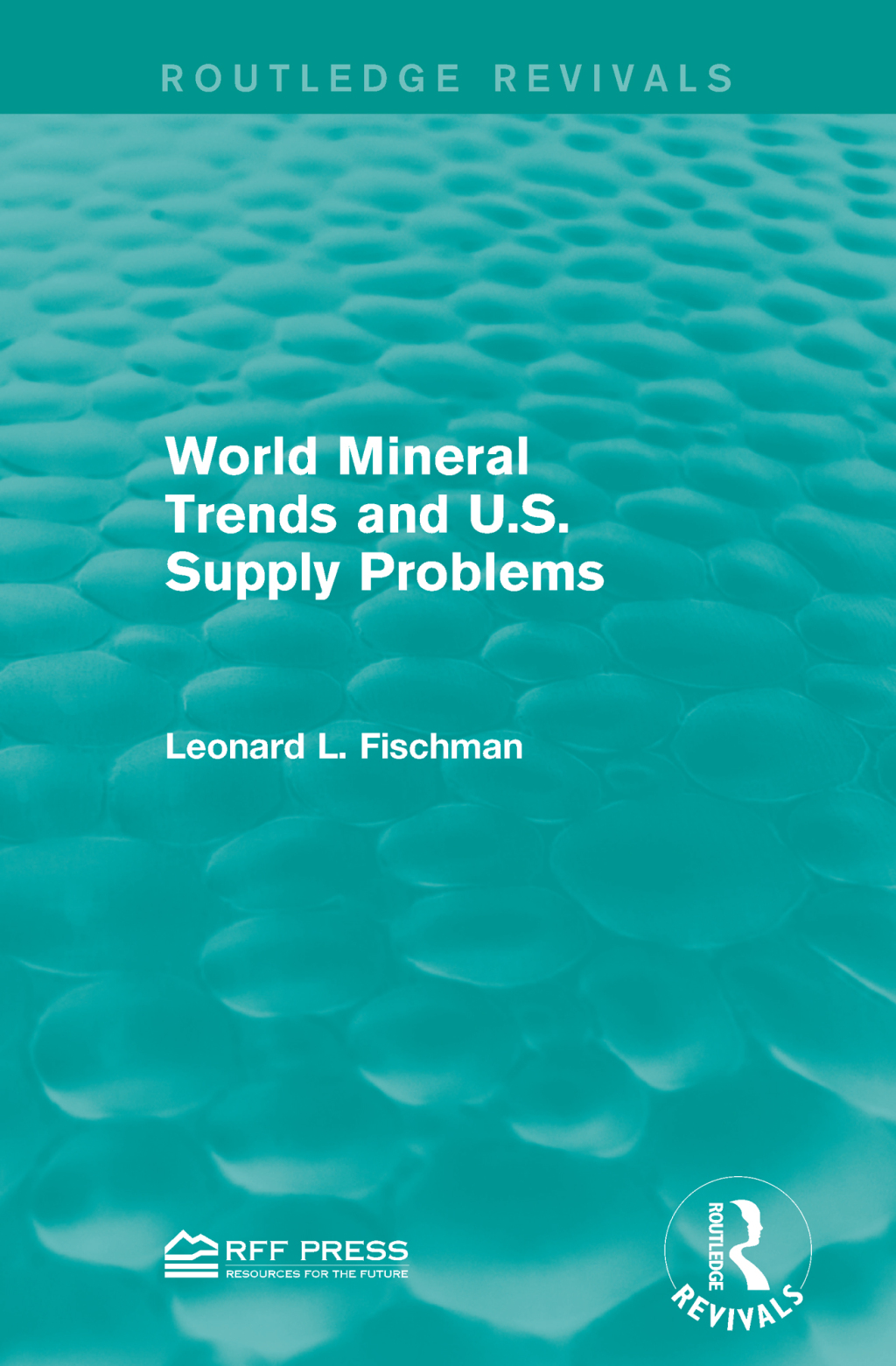 World Mineral Trends and U.S. Supply Problems 1st Edition â€“ PDF/EPUB Version Downloadable