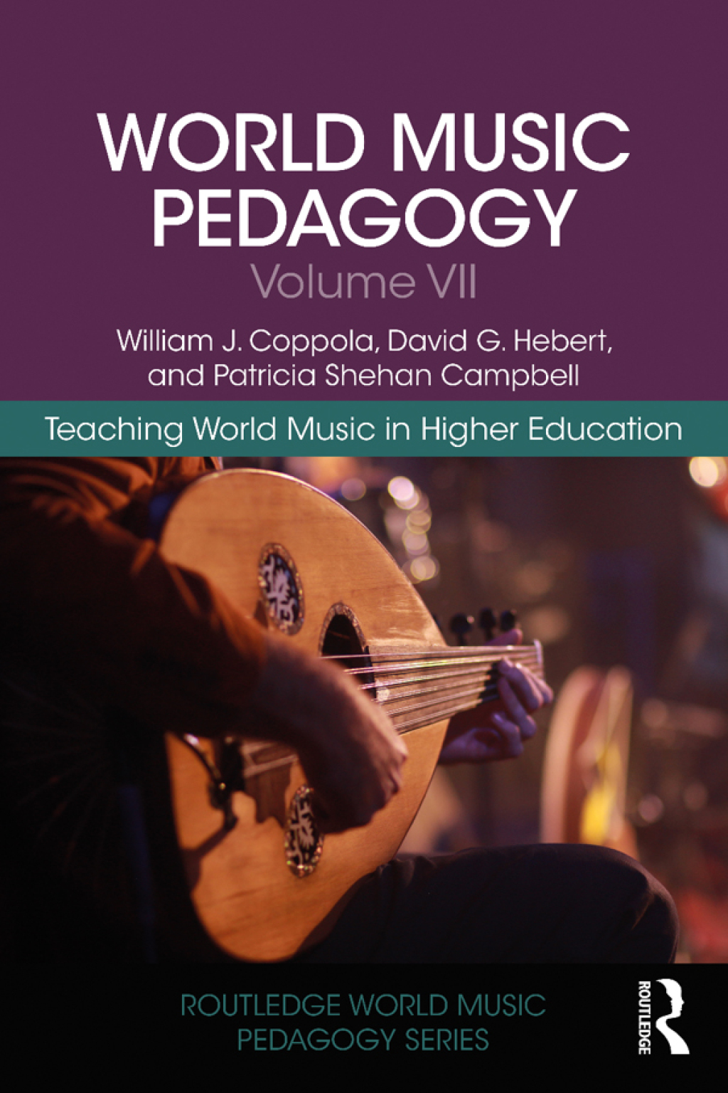 World Music Pedagogy, Volume VII: Teaching World Music in Higher Education 1st Edition â€“ PDF/EPUB Version Downloadable