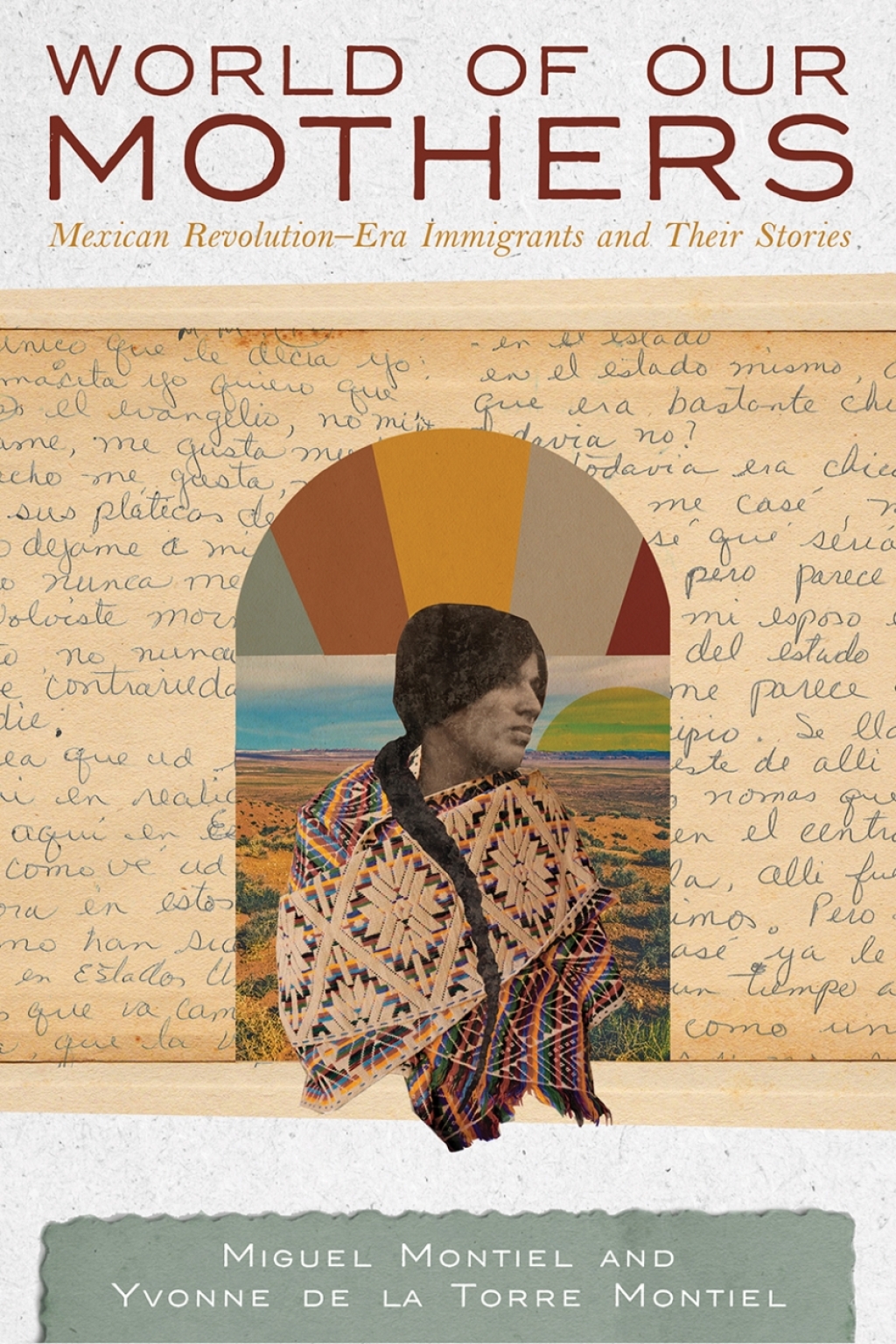 World of Our Mothers Mexican Revolutionâ€“Era Immigrants and Their Stories  â€“ PDF/EPUB Version Downloadable