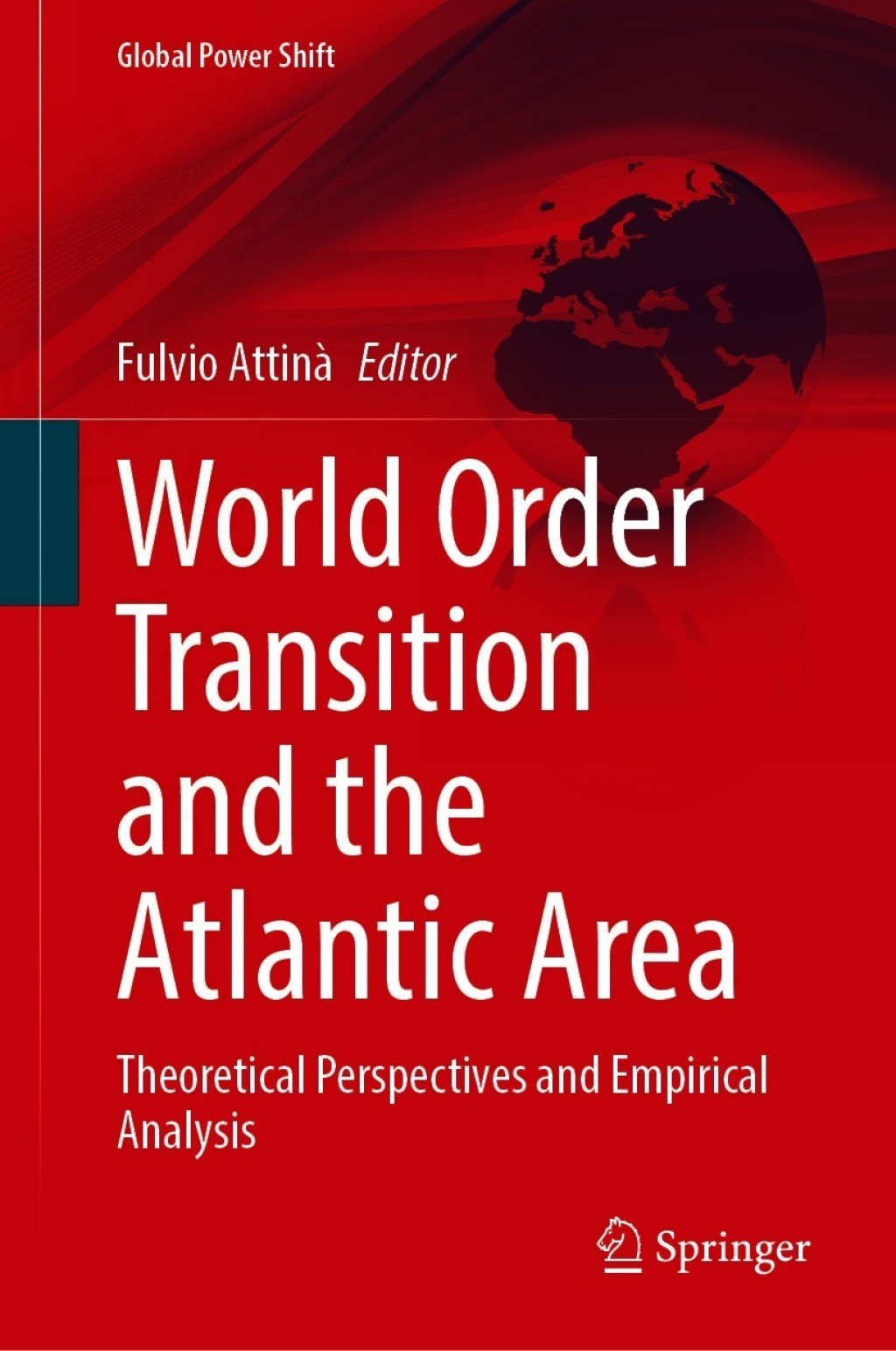 World Order Transition and the Atlantic Area Theoretical Perspectives and Empirical Analysis  â€“ PDF/EPUB Version Downloadable