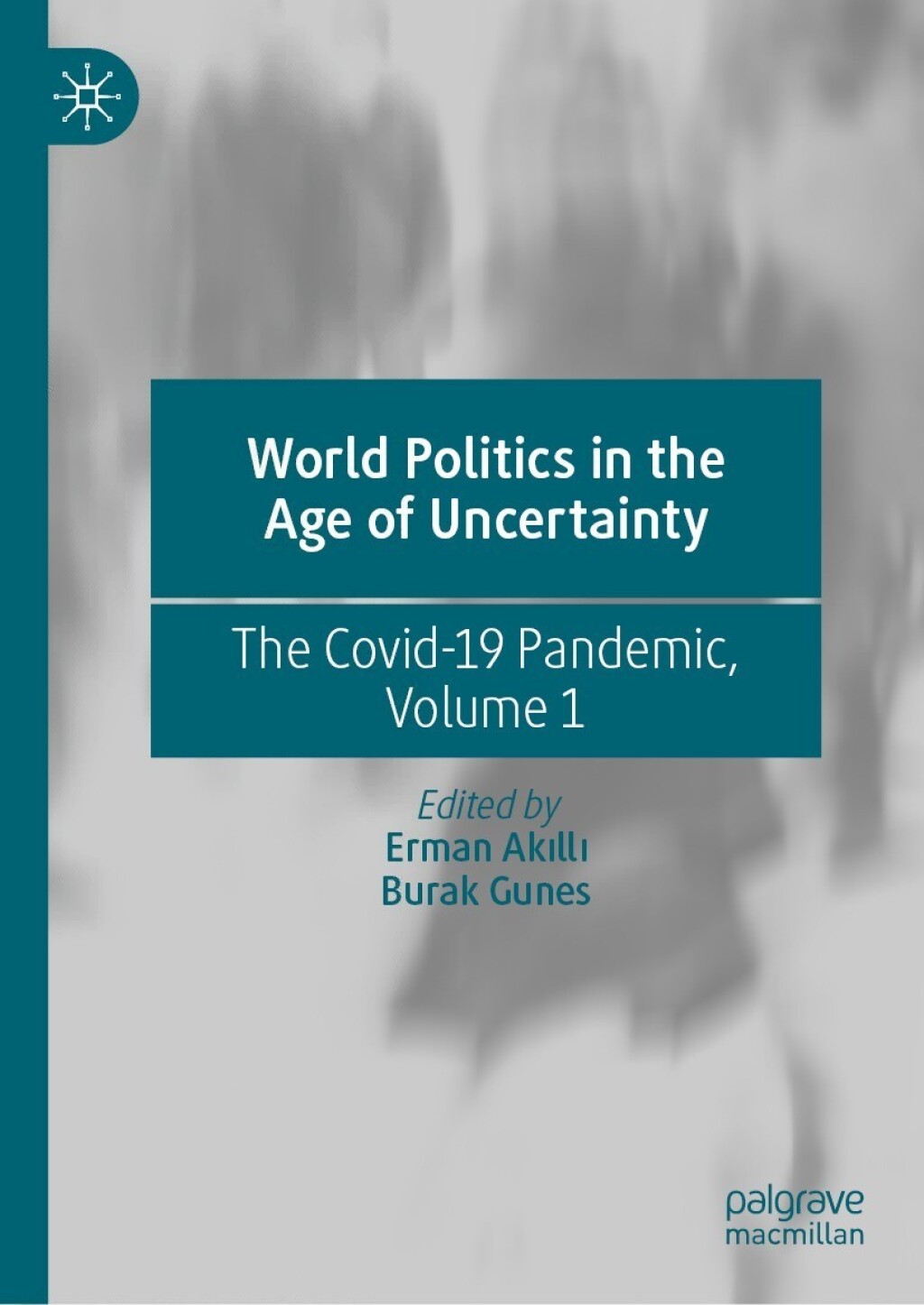 World Politics in the Age of Uncertainty The Covid-19 Pandemic, Volume 1  â€“ PDF/EPUB Version Downloadable