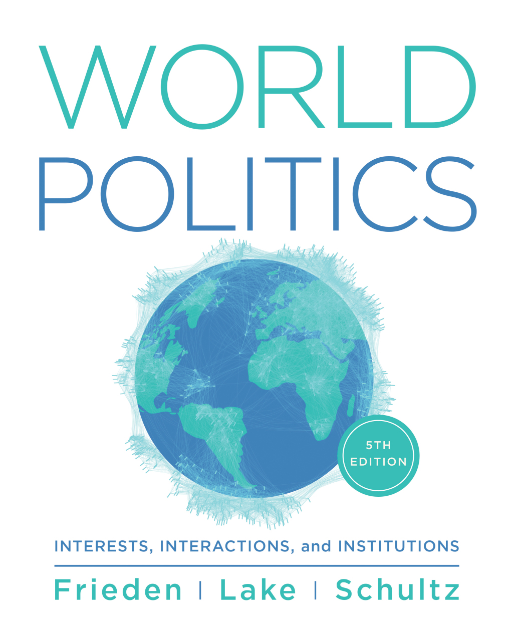 World Politics: Interests Interactions Institutions 5th Edition â€“ PDF/EPUB Version Downloadable