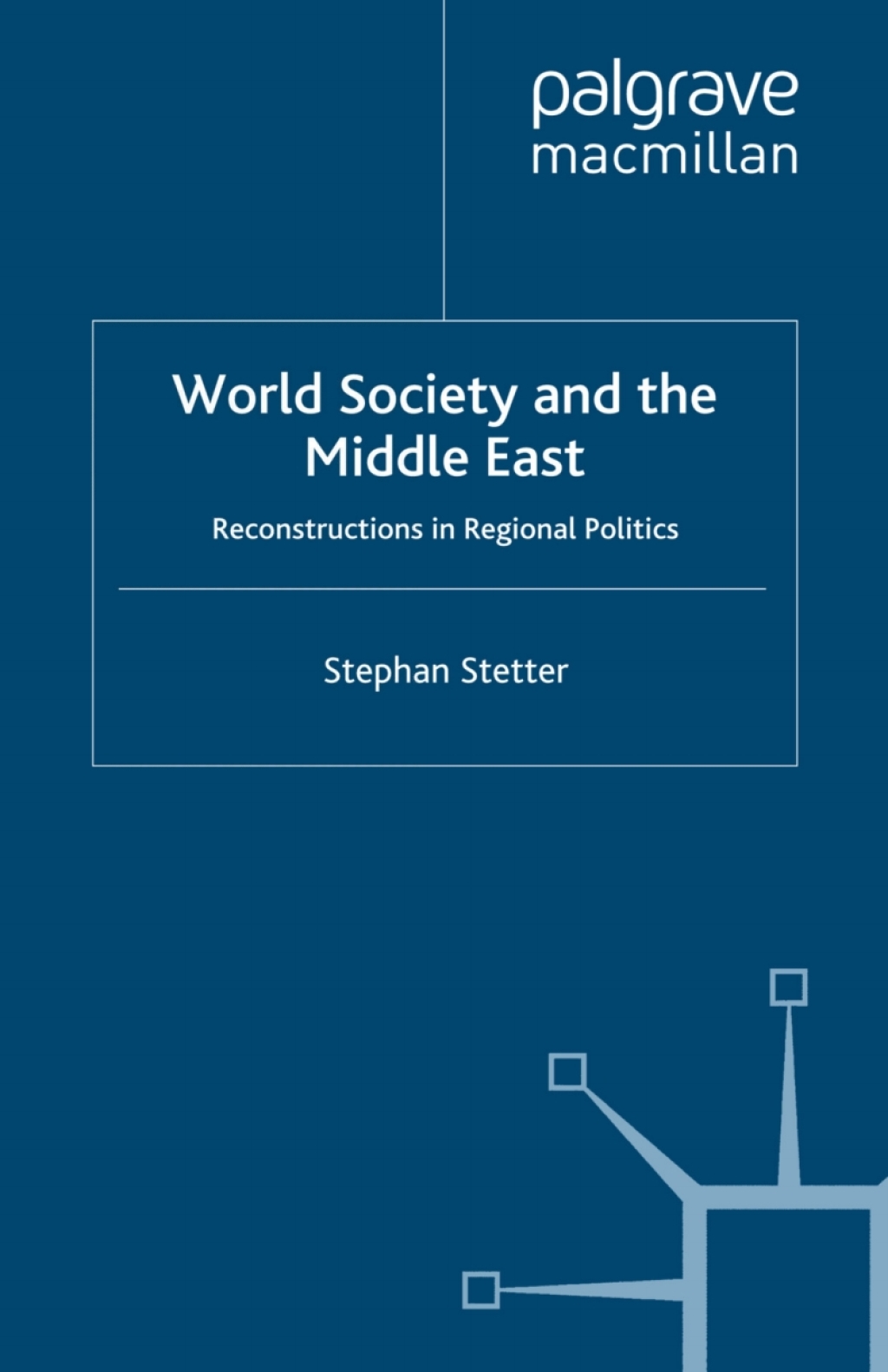 World Society and the Middle East Reconstructions in Regional Politics  â€“ PDF/EPUB Version Downloadable
