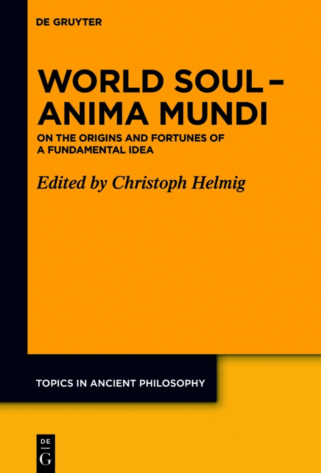 World Soul â€“ Anima Mundi On the Origins and Fortunes of a Fundamental Idea 1st Edition â€“ PDF/EPUB Version Downloadable