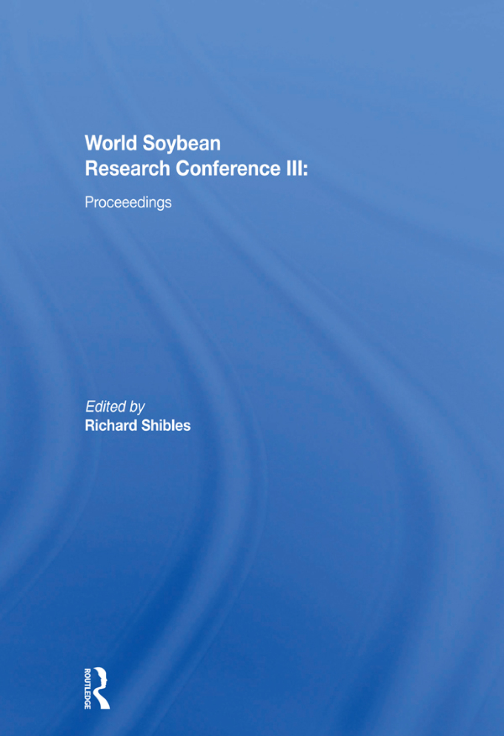 World Soybean Research Conference III Proceedings 1st Edition â€“ PDF/EPUB Version Downloadable