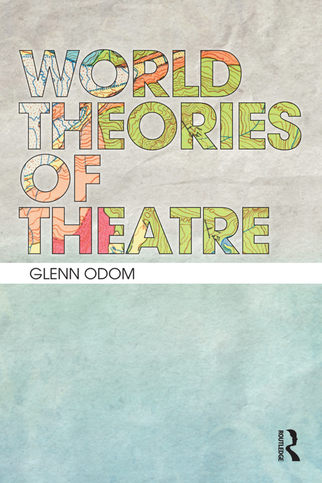 World Theories of Theatre 1st Edition â€“ PDF/EPUB Version Downloadable