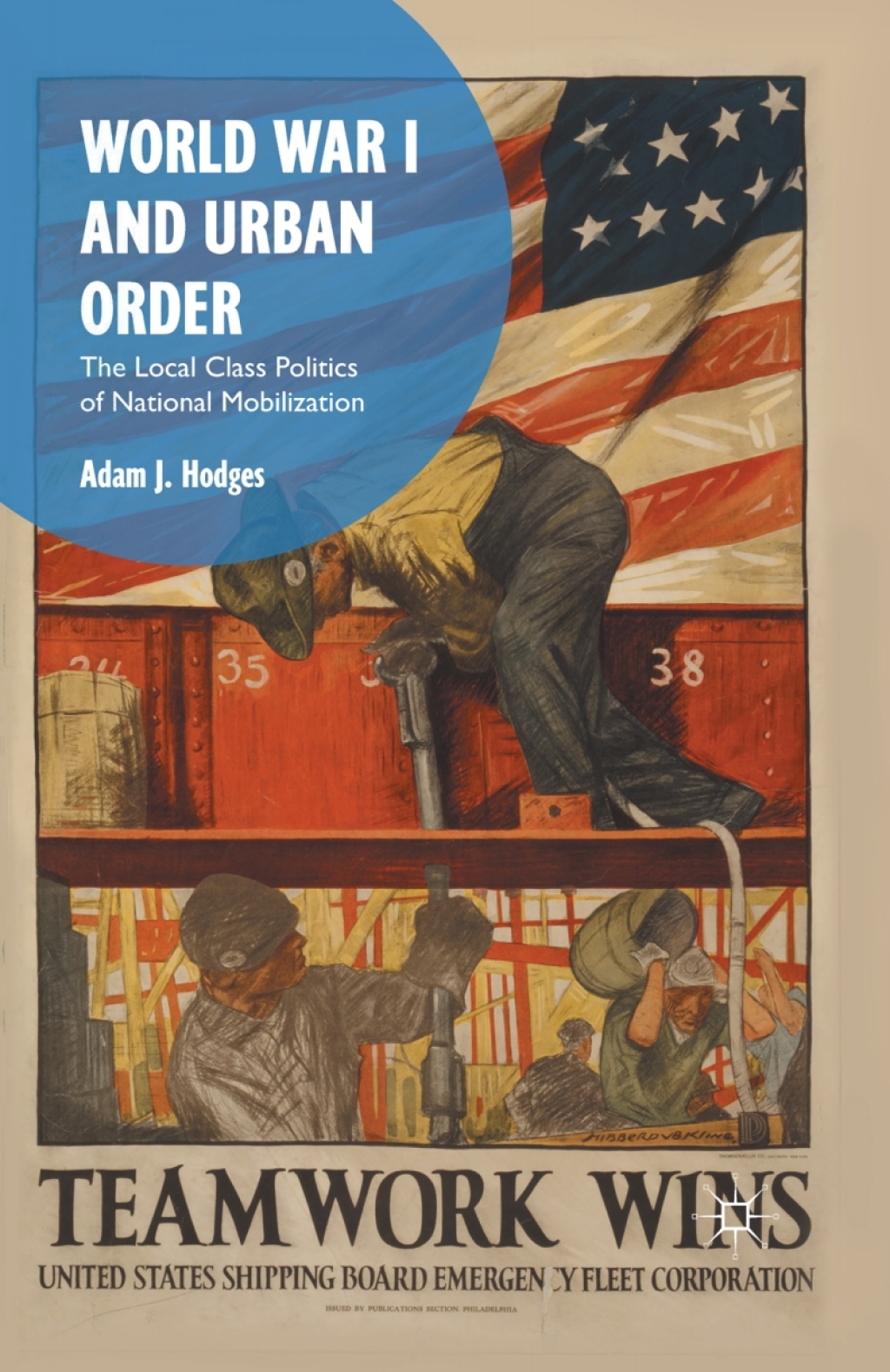 World War I and Urban Order The Local Class Politics of National Mobilization  â€“ PDF/EPUB Version Downloadable