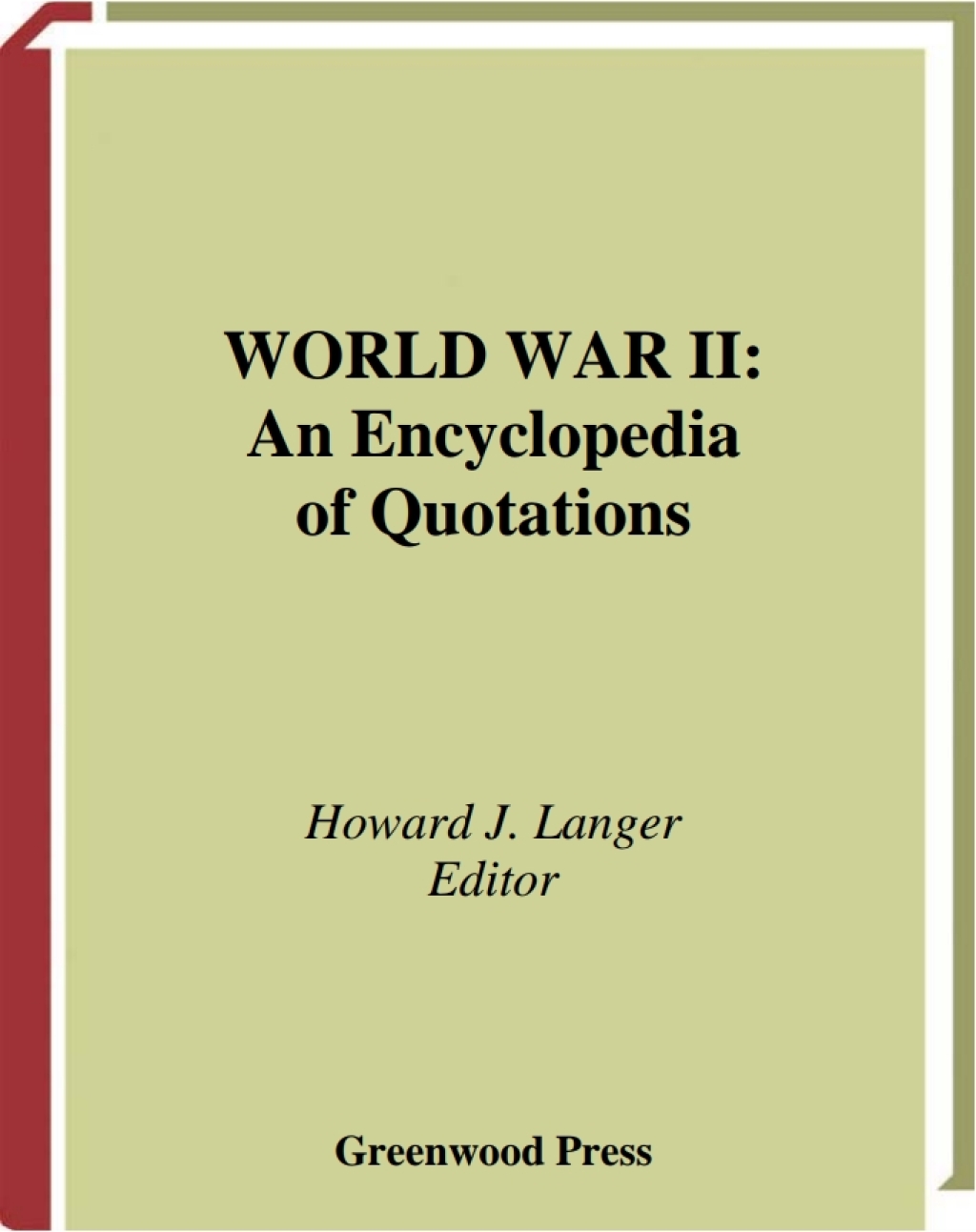 World War II An Encyclopedia of Quotations 1st Edition â€“ PDF/EPUB Version Downloadable