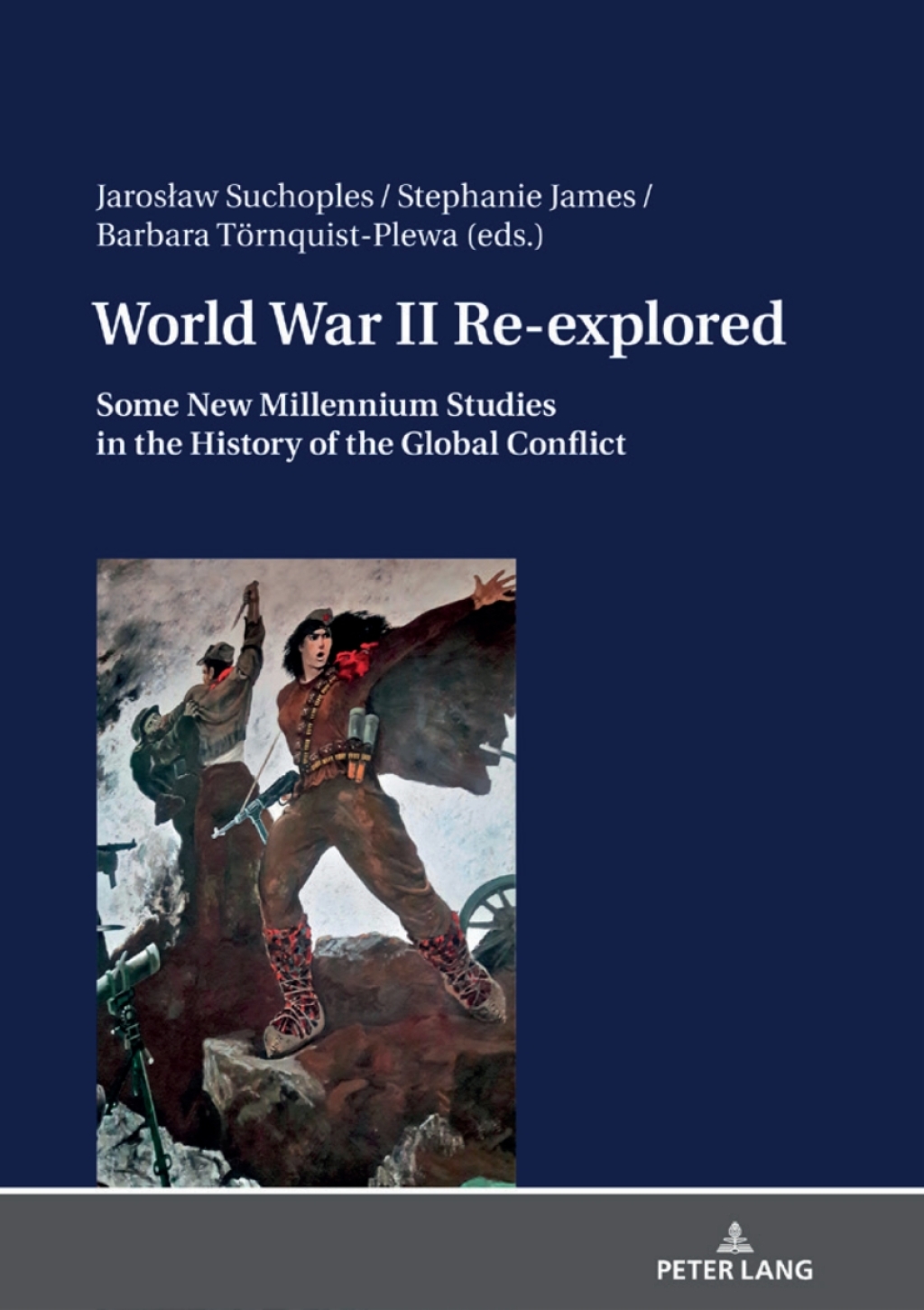 World War II Re-explored Some New Millenium Studies in the History of the Global Conflict 1st Edition â€“ PDF/EPUB Version Downloadable