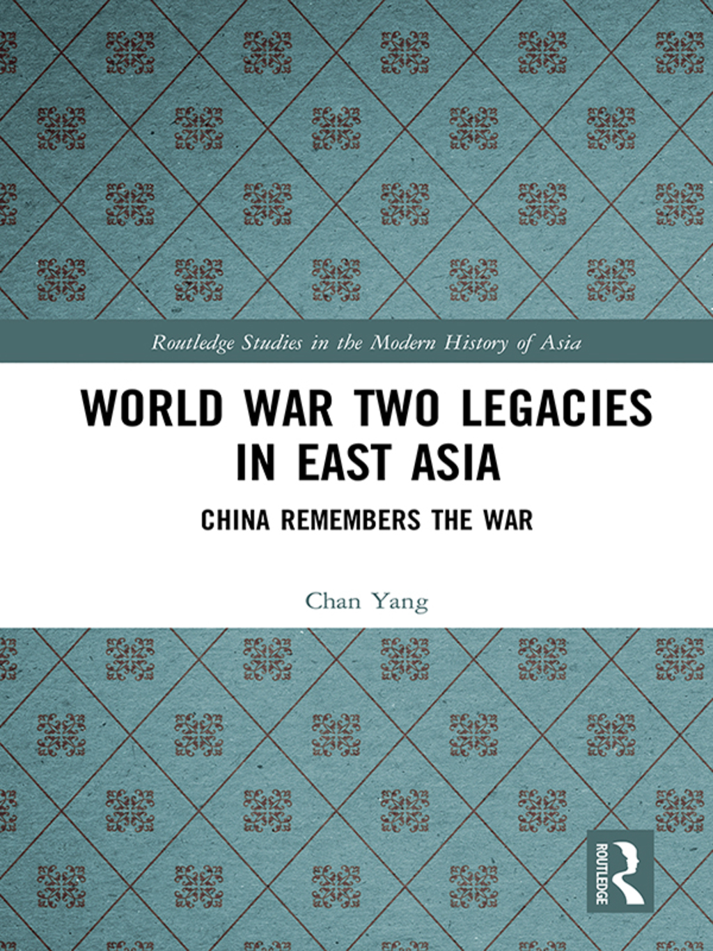 World War Two Legacies in East Asia China Remembers the War 1st Edition â€“ PDF/EPUB Version Downloadable