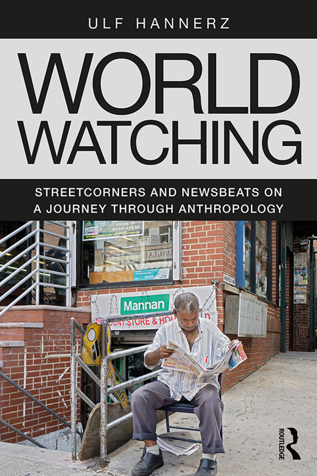 World Watching Streetcorners and Newsbeats on a Journey through Anthropology 1st Edition â€“ PDF/EPUB Version Downloadable