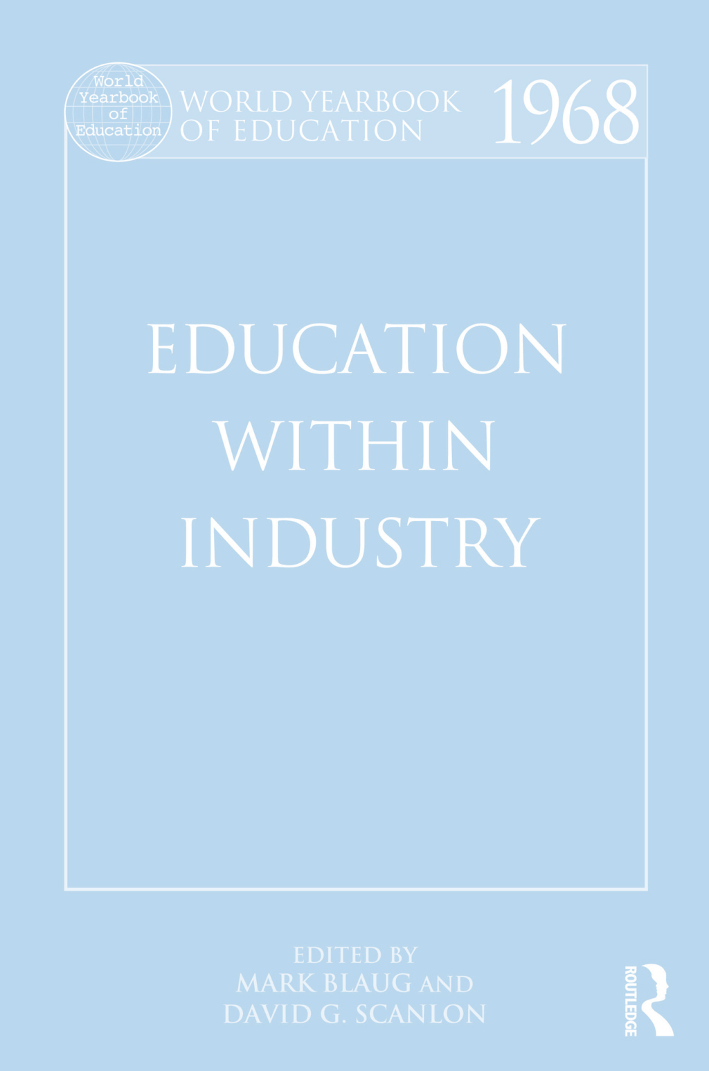 World Yearbook of Education 1968 Education Within Industry 1st Edition â€“ PDF/EPUB Version Downloadable