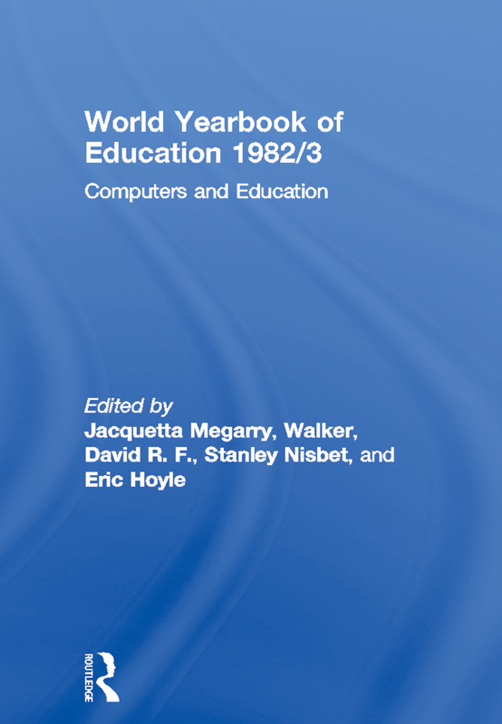 World Yearbook of Education 1982/3 Computers and Education 1st Edition â€“ PDF/EPUB Version Downloadable