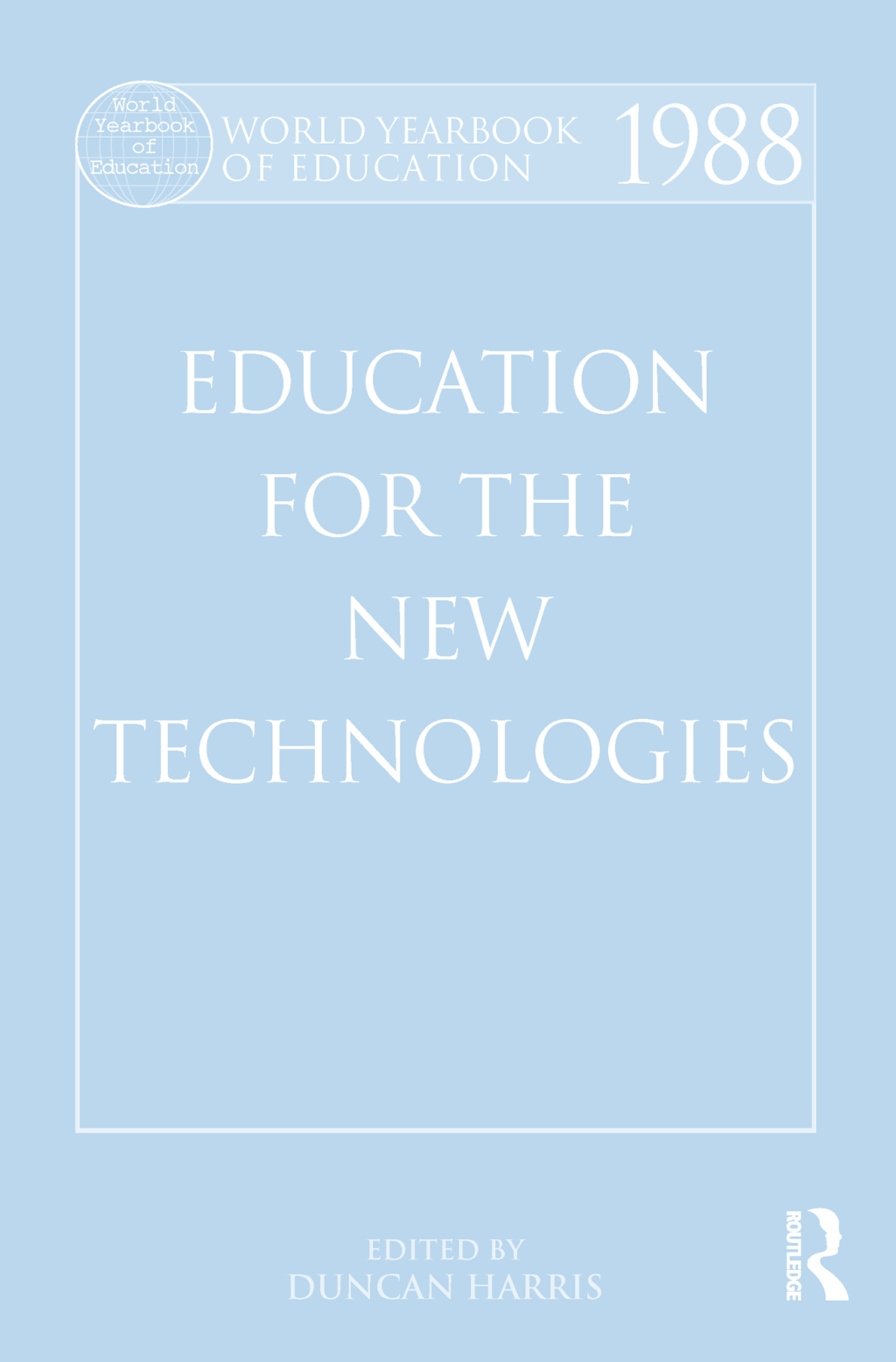 World Yearbook of Education 1988 Education for the New Technologies 1st Edition â€“ PDF/EPUB Version Downloadable