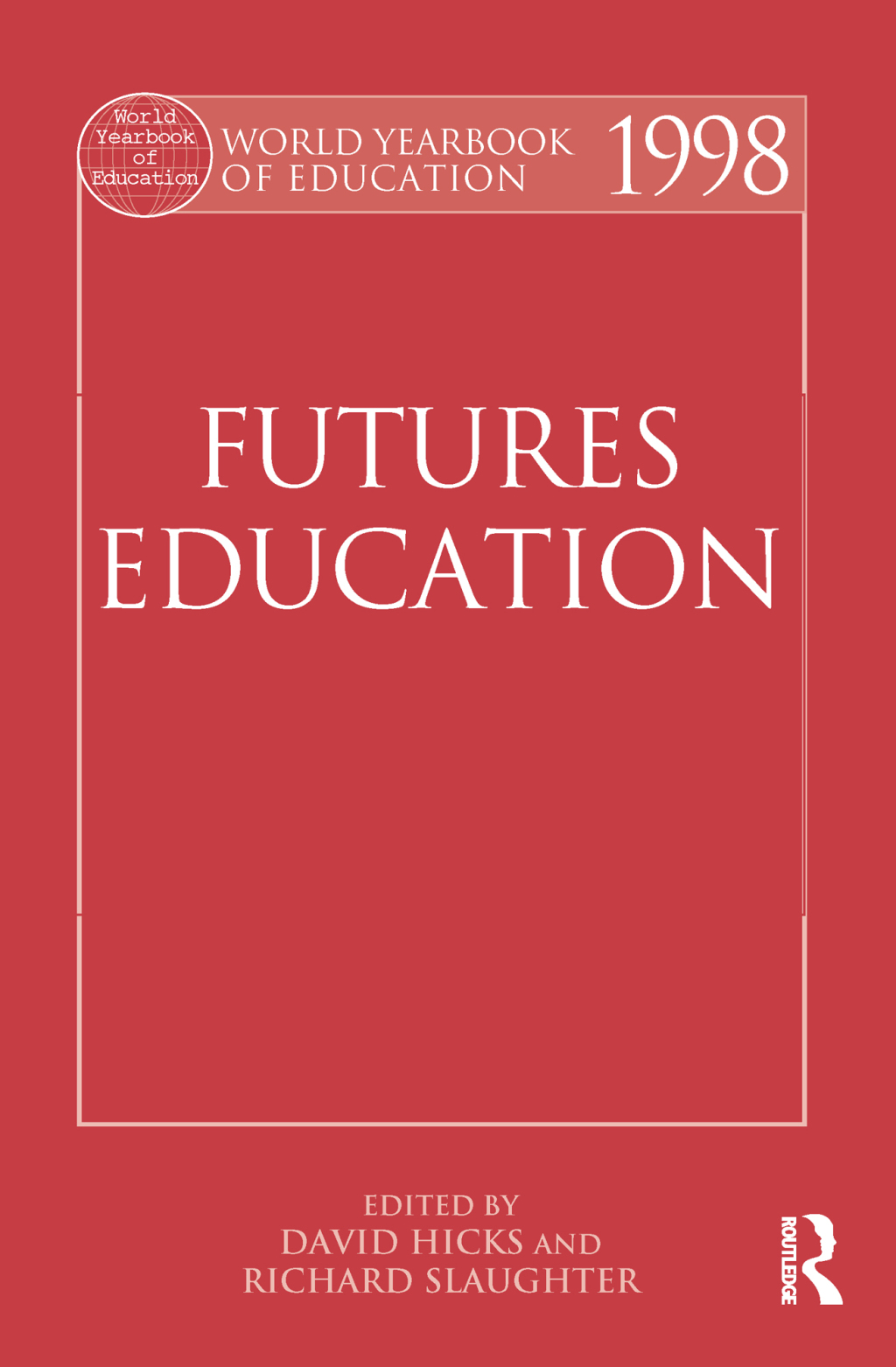 World Yearbook of Education 1998 Futures Education 1st Edition â€“ PDF/EPUB Version Downloadable