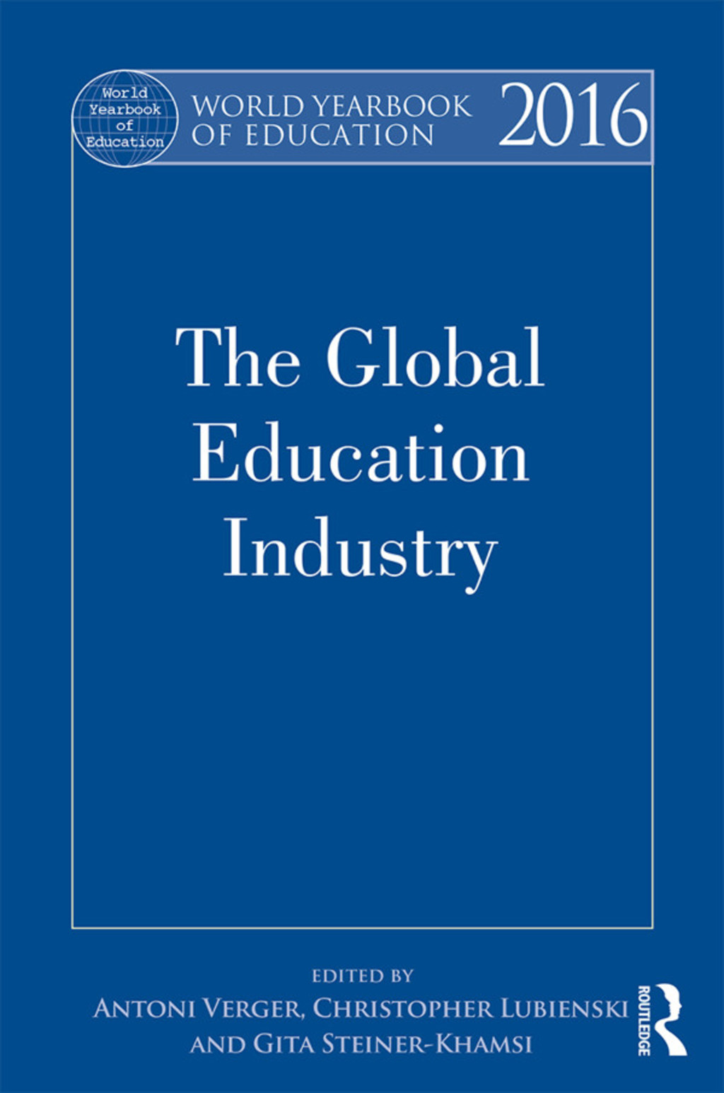 World Yearbook of Education 2016 The Global Education Industry 1st Edition â€“ PDF/EPUB Version Downloadable