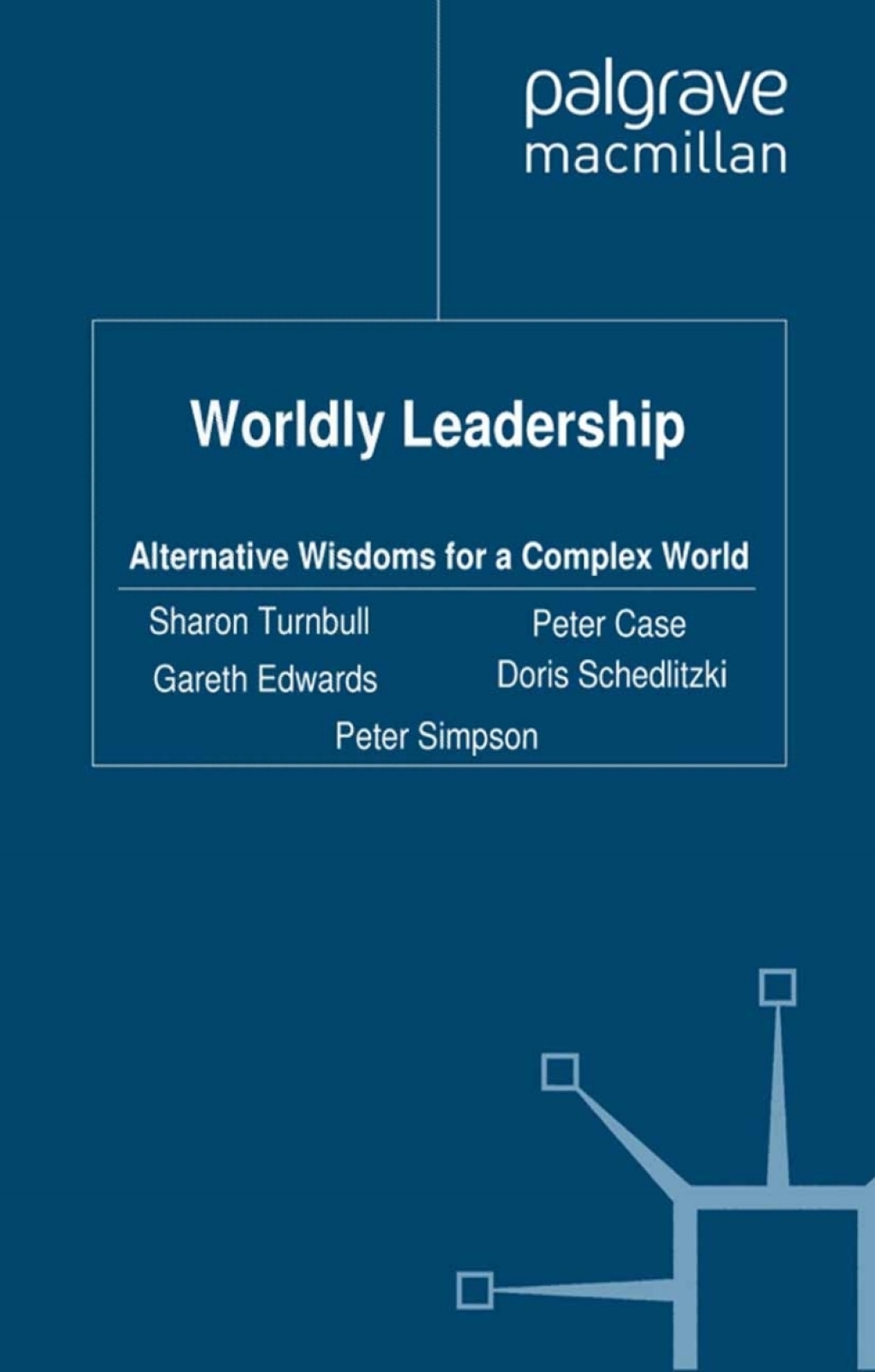 Worldly Leadership Alternative Wisdoms for a Complex World  â€“ PDF/EPUB Version Downloadable