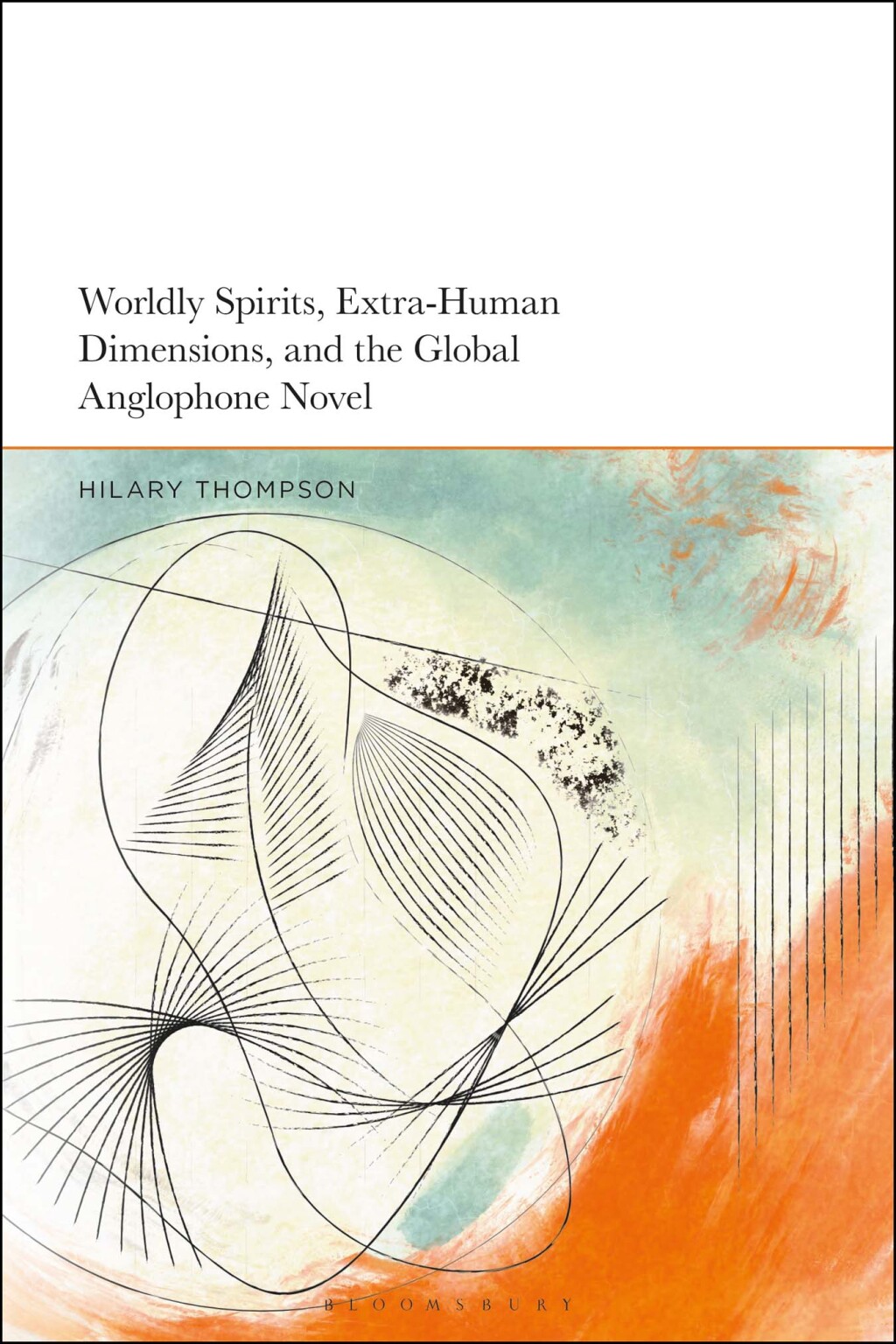 Worldly Spirits, Extra-Human Dimensions, and the Global Anglophone Novel 1st Edition â€“ PDF/EPUB Version Downloadable