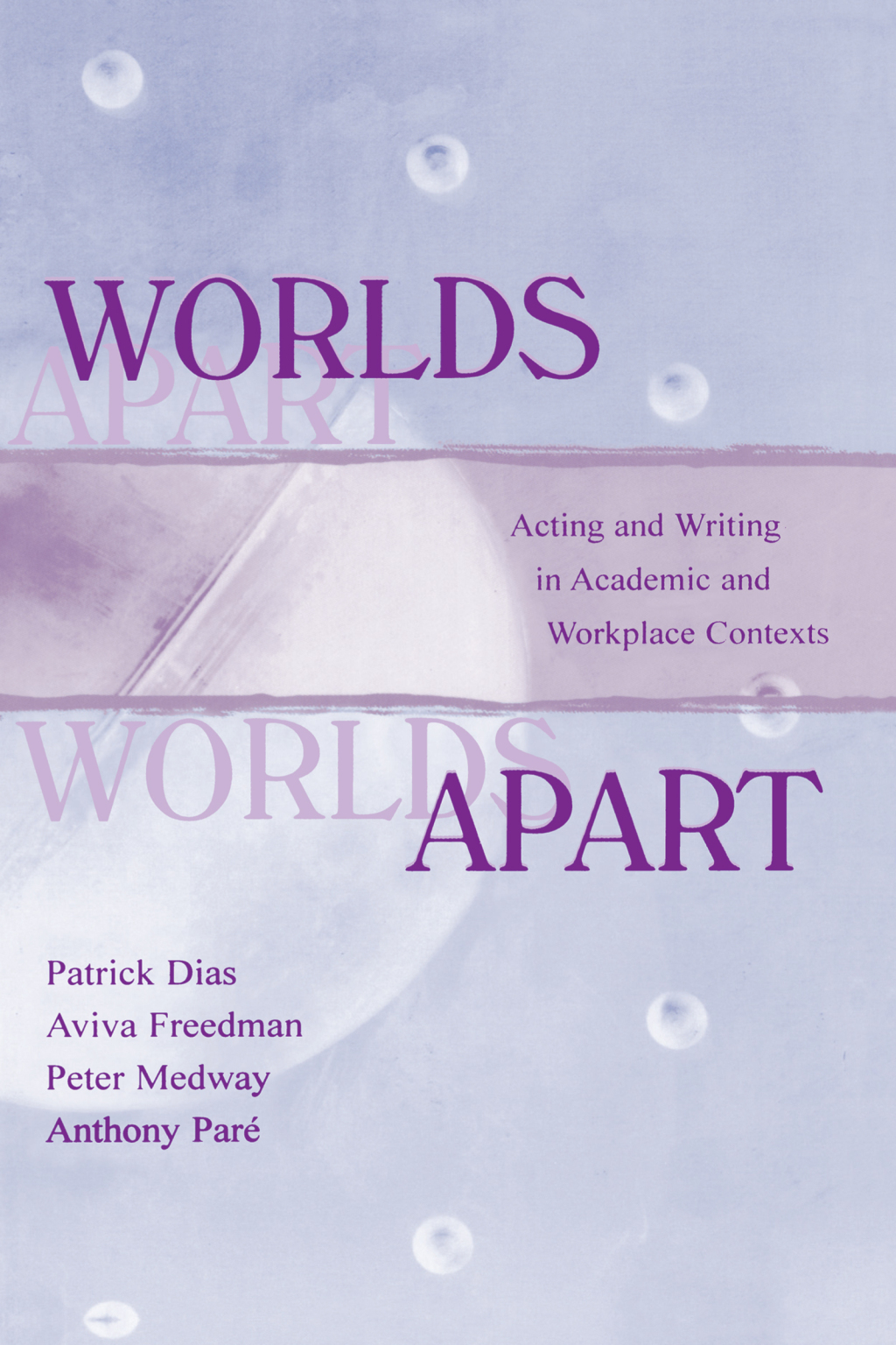 Worlds Apart Acting and Writing in Academic and Workplace Contexts 1st Edition â€“ PDF/EPUB Version Downloadable