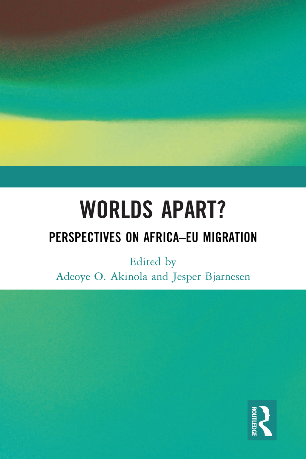 Worlds Apart? Perspectives on Africaâ€“EU Migration 1st Edition â€“ PDF/EPUB Version Downloadable