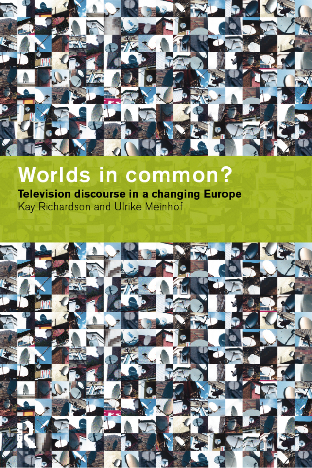 Worlds in Common? Television Discourses in a Changing Europe 1st Edition â€“ PDF/EPUB Version Downloadable