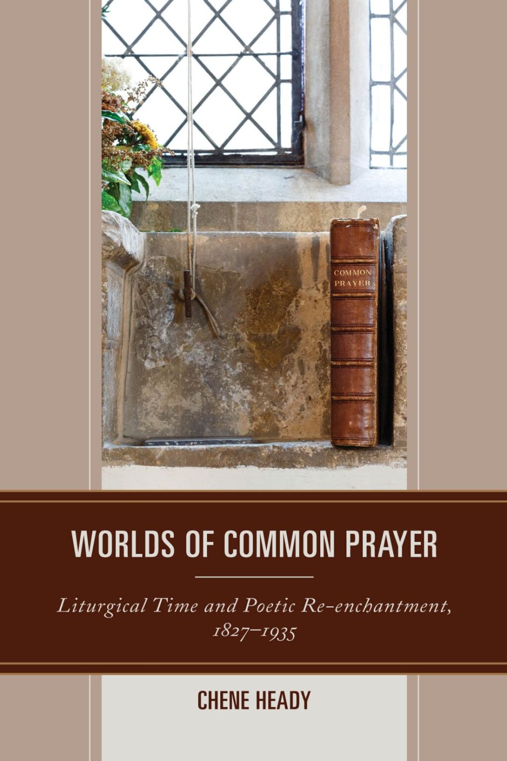 Worlds of Common Prayer Liturgical Time and Poetic Re-enchantment, 1827â€“1935 1st Edition â€“ PDF/EPUB Version Downloadable