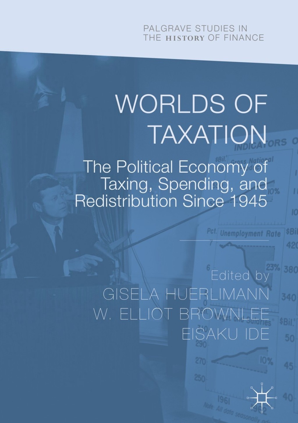 Worlds of Taxation The Political Economy of Taxing, Spending, and Redistribution Since 1945  â€“ PDF/EPUB Version Downloadable