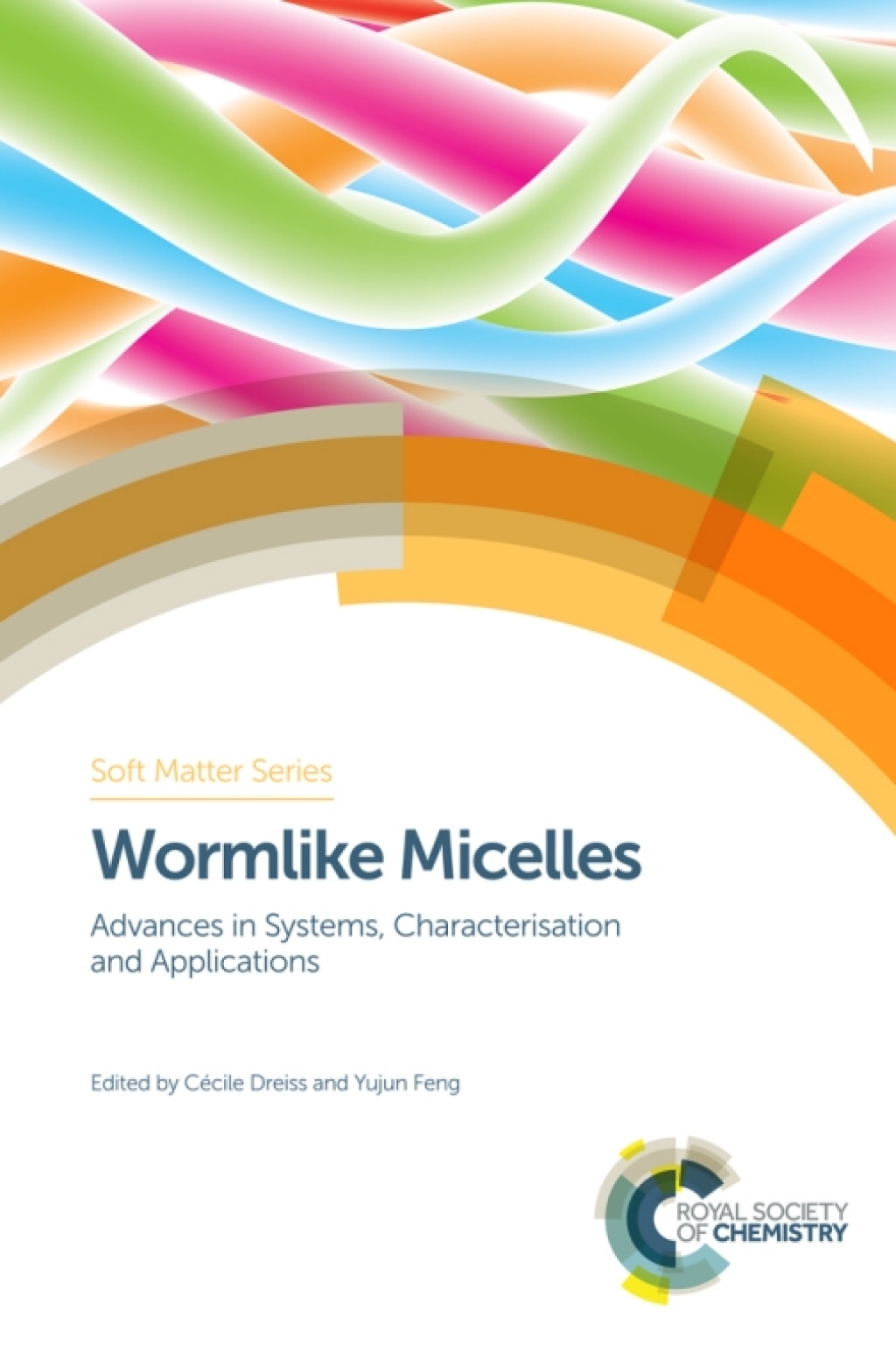 Wormlike Micelles Advances in Systems, Characterisation and Applications 1st Edition â€“ PDF/EPUB Version Downloadable
