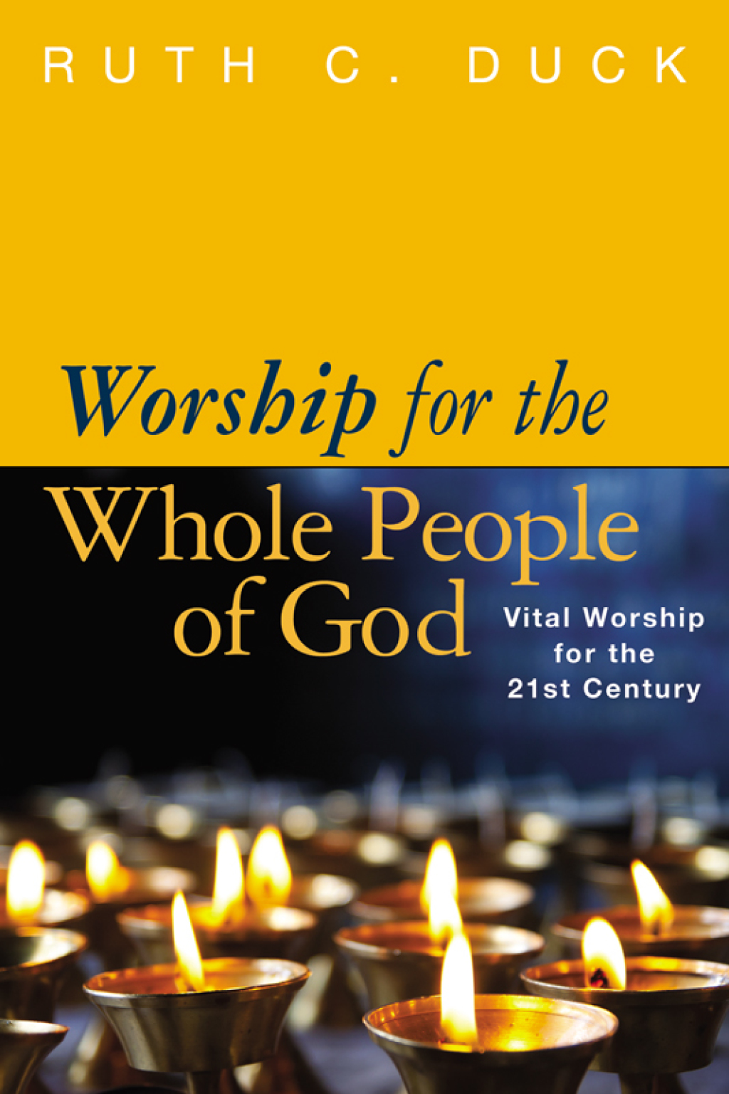Worship for the Whole People of God Vital Worship for the 21st Century  â€“ PDF/EPUB Version Downloadable