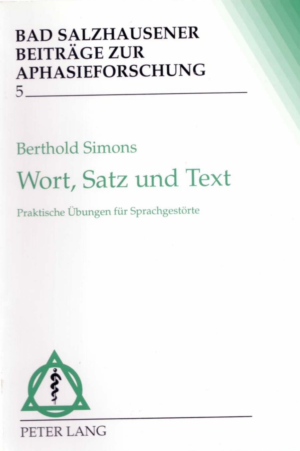 Wort, Satz und Text Praktische Uebungen fuer Sprachgestoerte 2nd Edition â€“ PDF/EPUB Version Downloadable