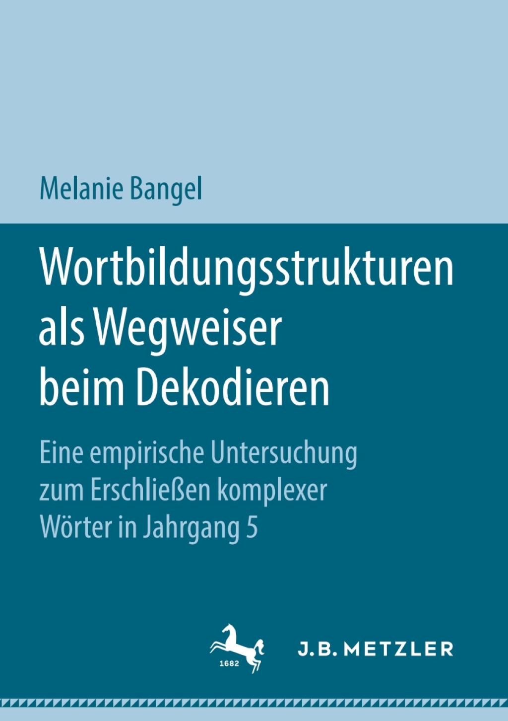 Wortbildungsstrukturen als Wegweiser beim Dekodieren Eine empirische Untersuchung zum ErschlieÃŸen komplexer WÃ¶rter in Jahrgang 5  â€“ PDF/EPUB Version Downloadable