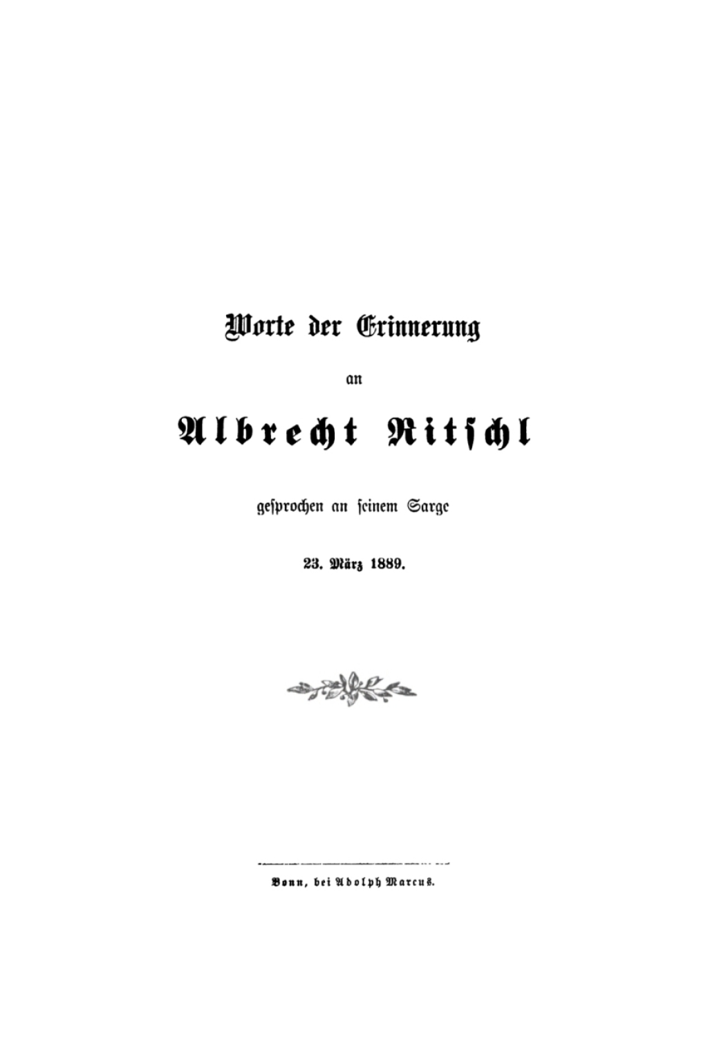 Worte der Erinnerung an Albrecht Ritschtl gesprochen an seinem Sarge 23. MÃ¤rz 1889 1st Edition â€“ PDF/EPUB Version Downloadable