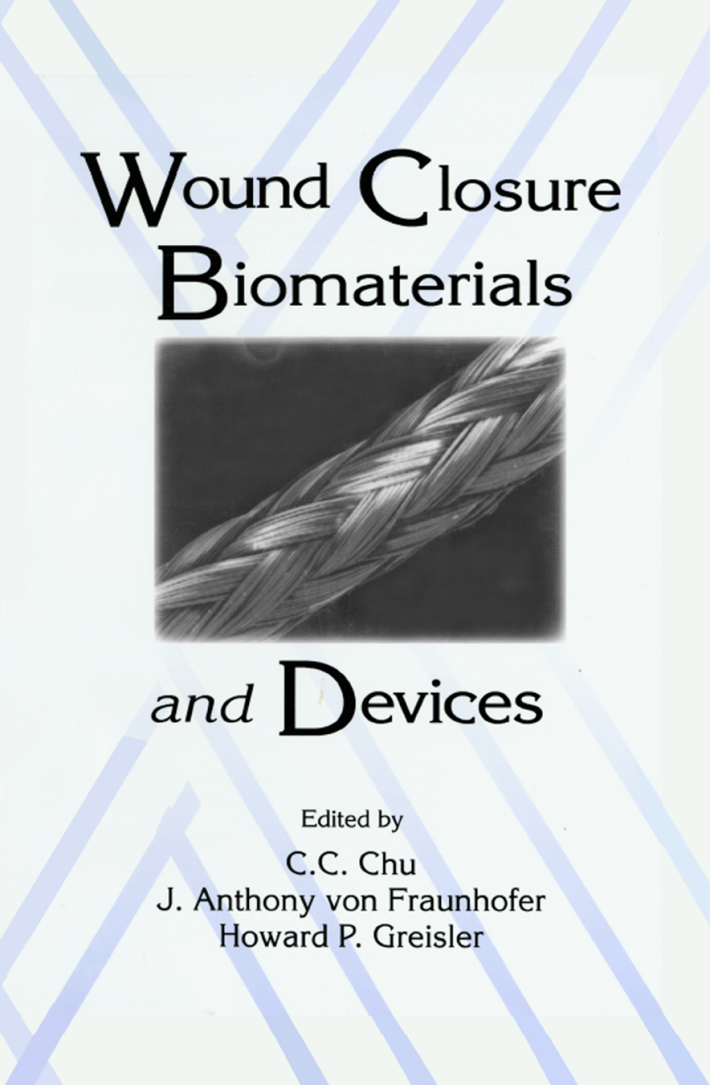 Wound Closure Biomaterials and Devices 1st Edition â€“ PDF/EPUB Version Downloadable