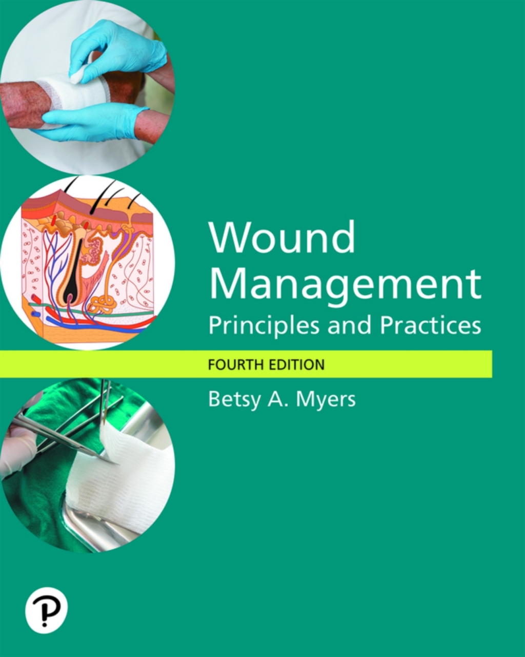 Wound Management: Principles and Practice (Pearson+) 4th Edition â€“ PDF/EPUB Version Downloadable