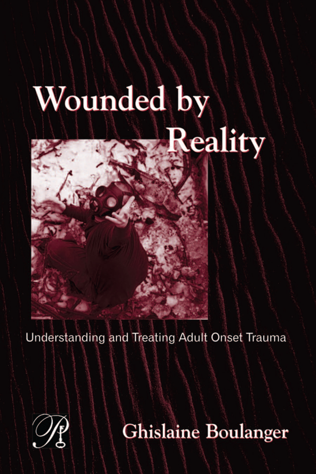 Wounded By Reality Understanding and Treating Adult Onset Trauma 1st Edition â€“ PDF/EPUB Version Downloadable
