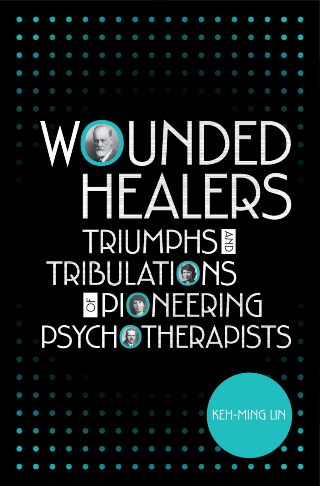 Wounded Healers Tribulations and Triumphs of Pioneering Psychotherapists - (PDF/EPUB Version)