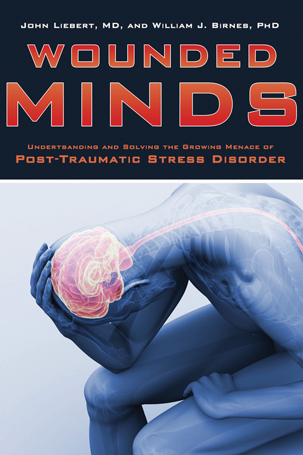 Wounded Minds Understanding and Solving the Growing Menace of Post-Traumatic Stress Disorder - (PDF/EPUB Version)