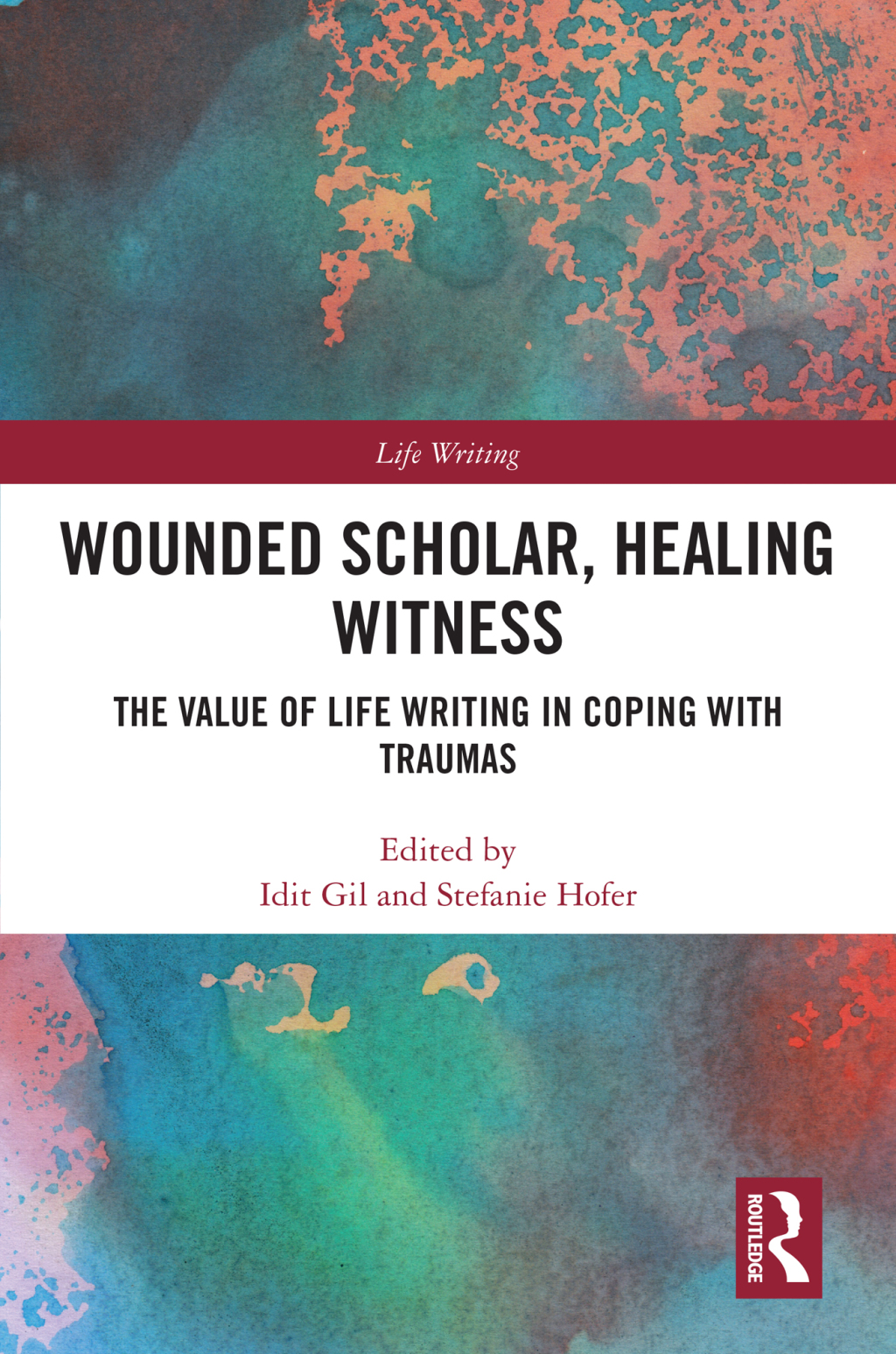 Wounded Scholar, Healing Witness The Value of Life Writing in Coping with Traumas 1st Edition â€“ PDF/EPUB Version Downloadable