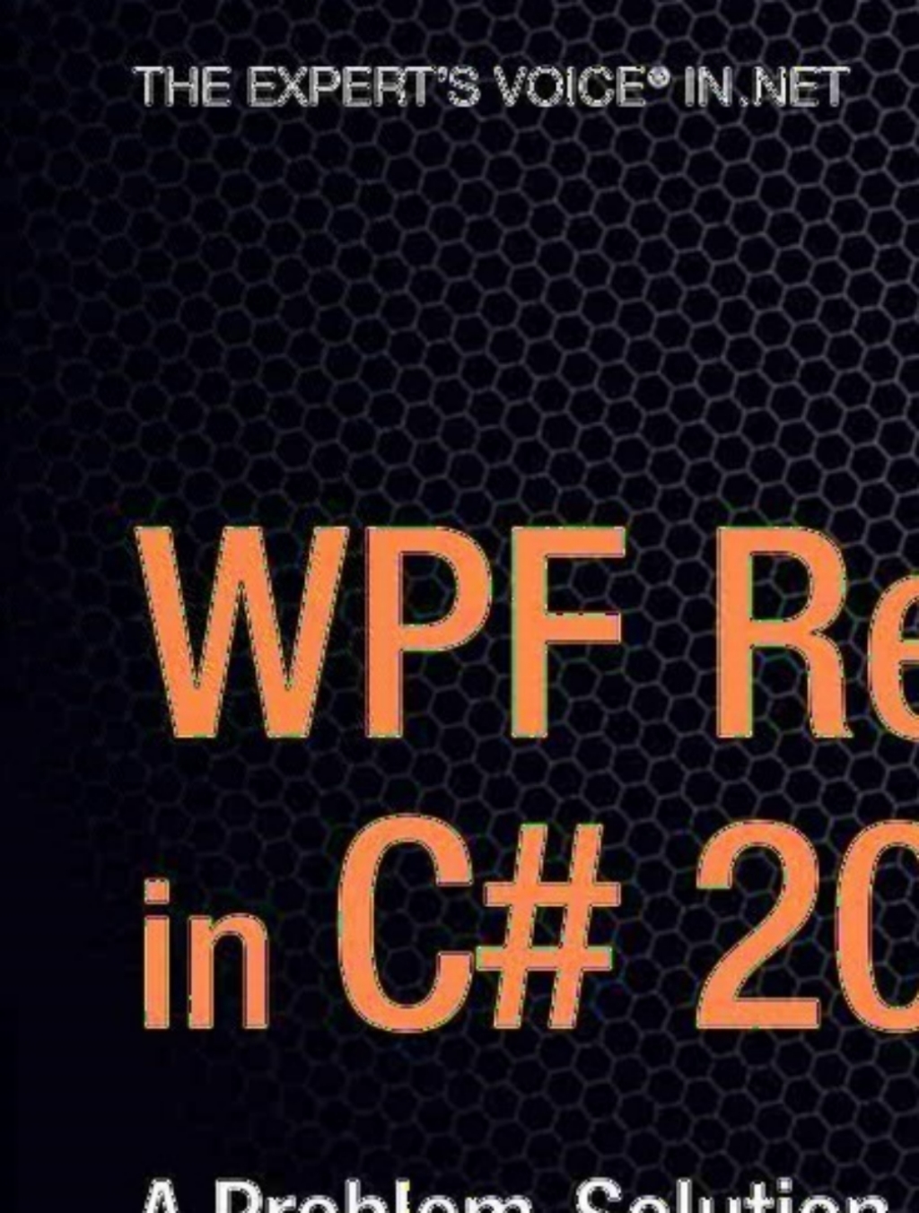 WPF Recipes in C# 2008 A Problem-Solution Approach  â€“ PDF/EPUB Version Downloadable