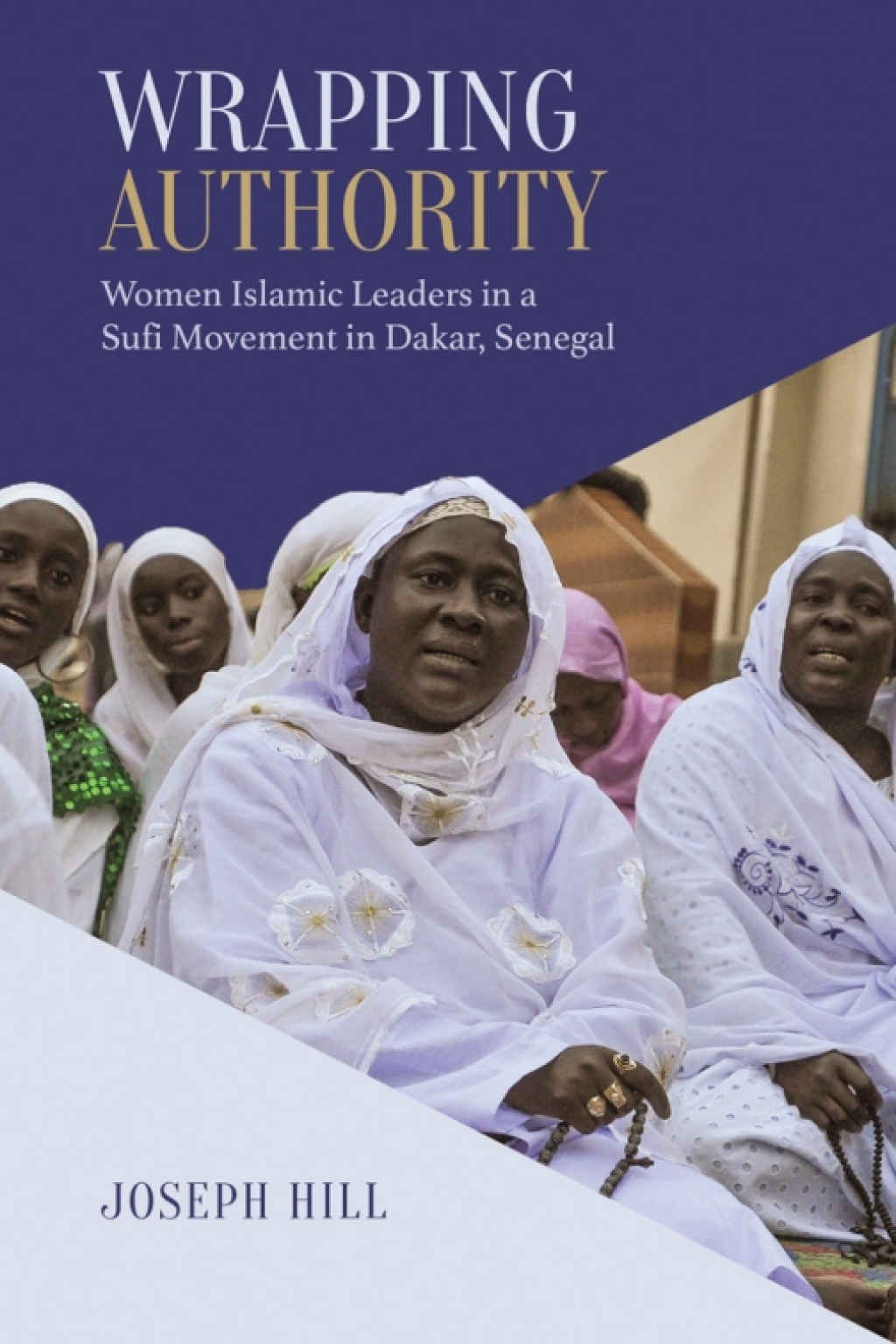 Wrapping Authority Women Islamic Leaders in a Sufi Movement in Dakar, Senegal 1st Edition â€“ PDF/EPUB Version Downloadable