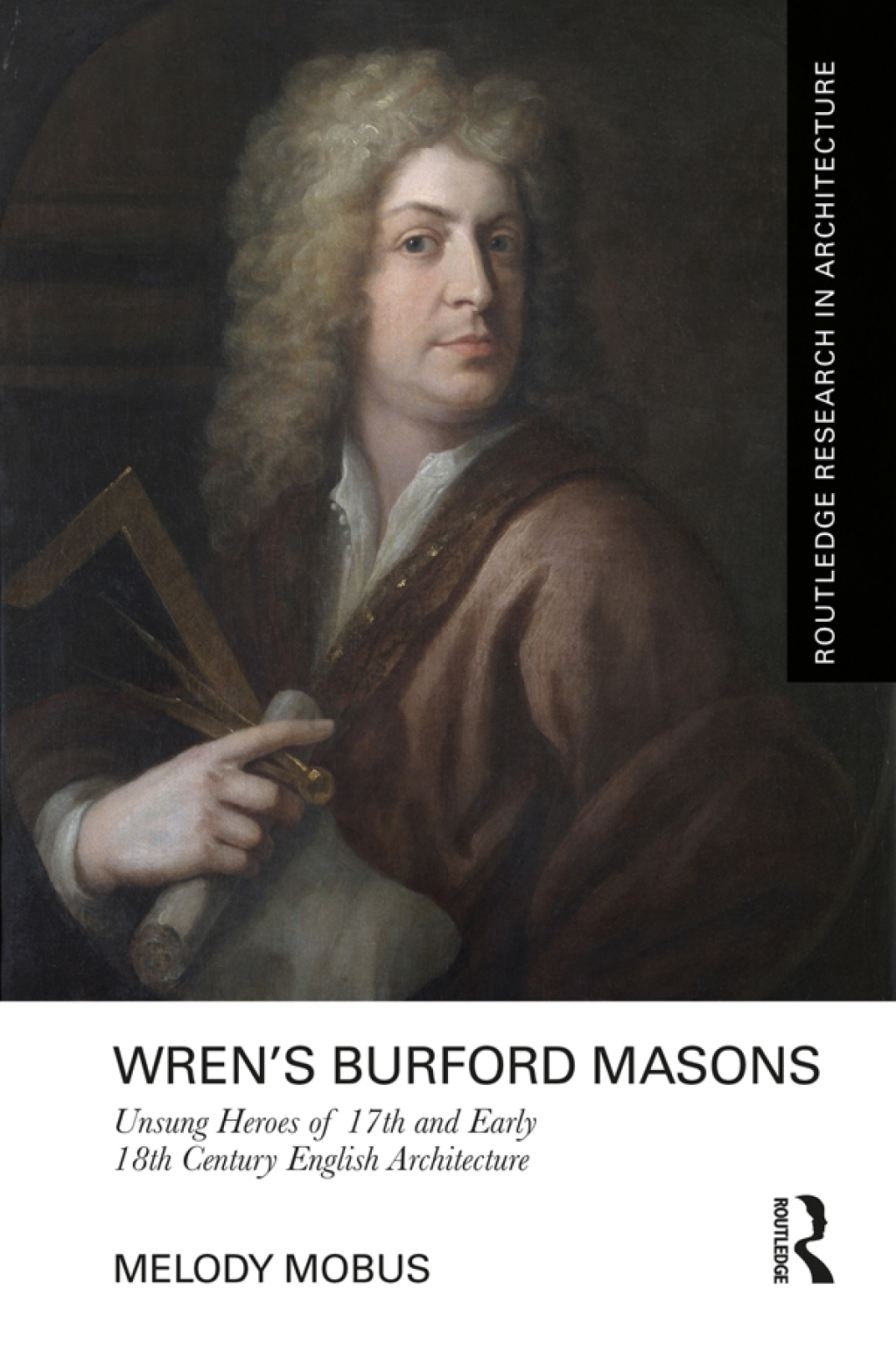 Wrenâ€™s Burford Masons Unsung Heroes of 17th and Early 18th Century English Architecture 1st Edition â€“ PDF/EPUB Version Downloadable