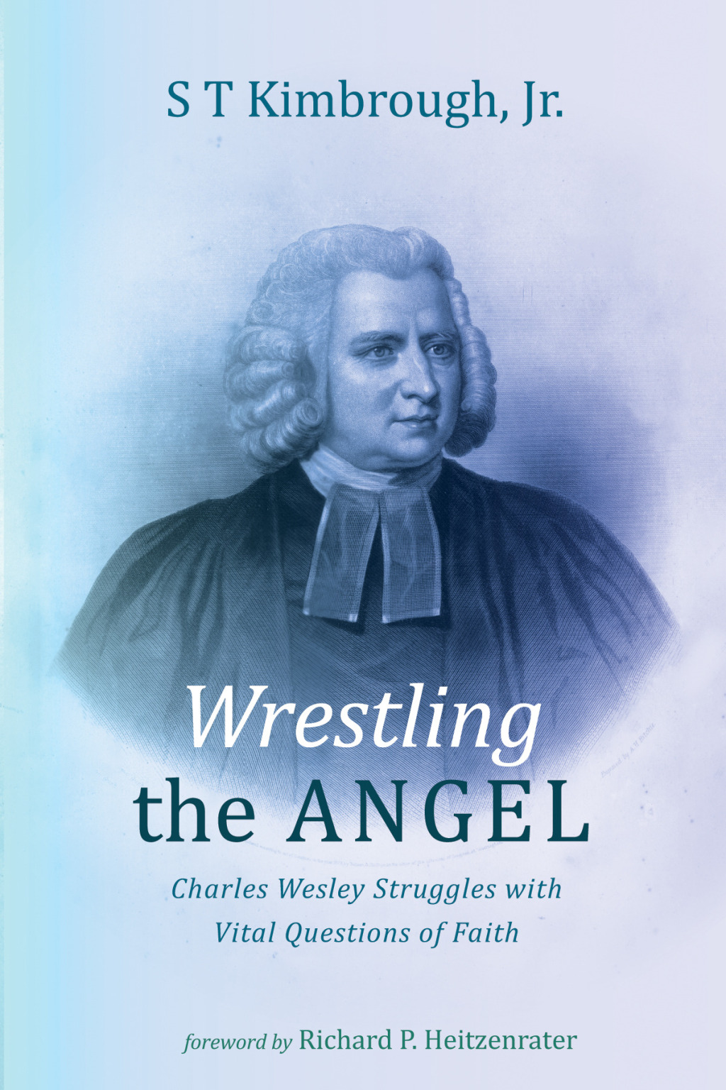 Wrestling the Angel Charles Wesley Struggles with Vital Questions of Faith  â€“ PDF/EPUB Version Downloadable