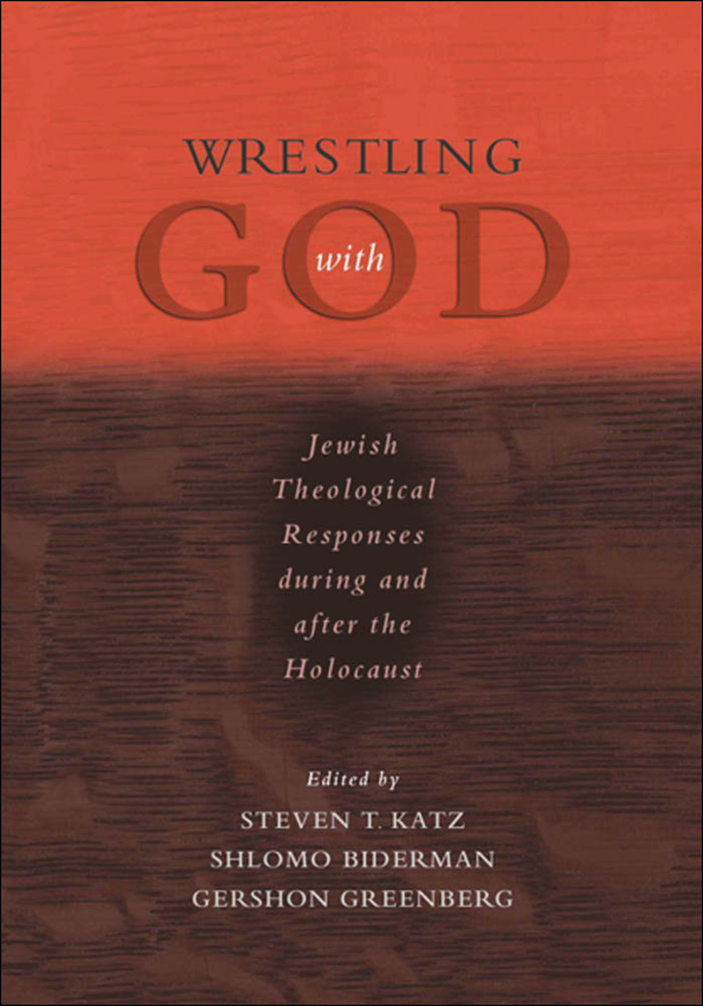 Wrestling with God Jewish Theological Responses during and after the Holocaust 1st Edition â€“ PDF/EPUB Version Downloadable