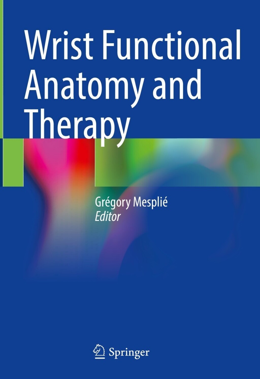 Wrist Functional Anatomy and Therapy  â€“ PDF/EPUB Version Downloadable
