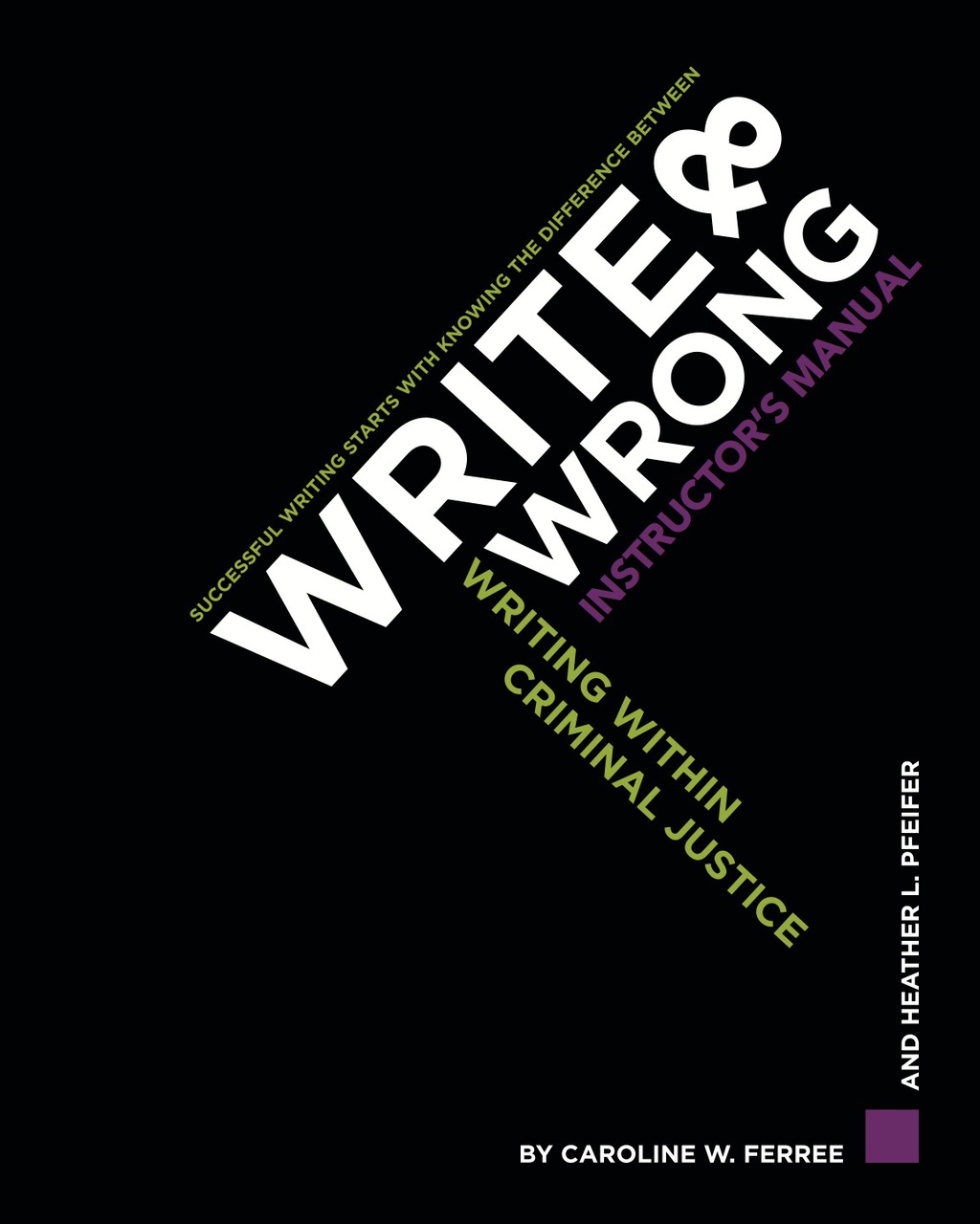 Write & Wrong Writing Within Criminal Justice, A Student Workbook 1st Edition â€“ PDF/EPUB Version Downloadable