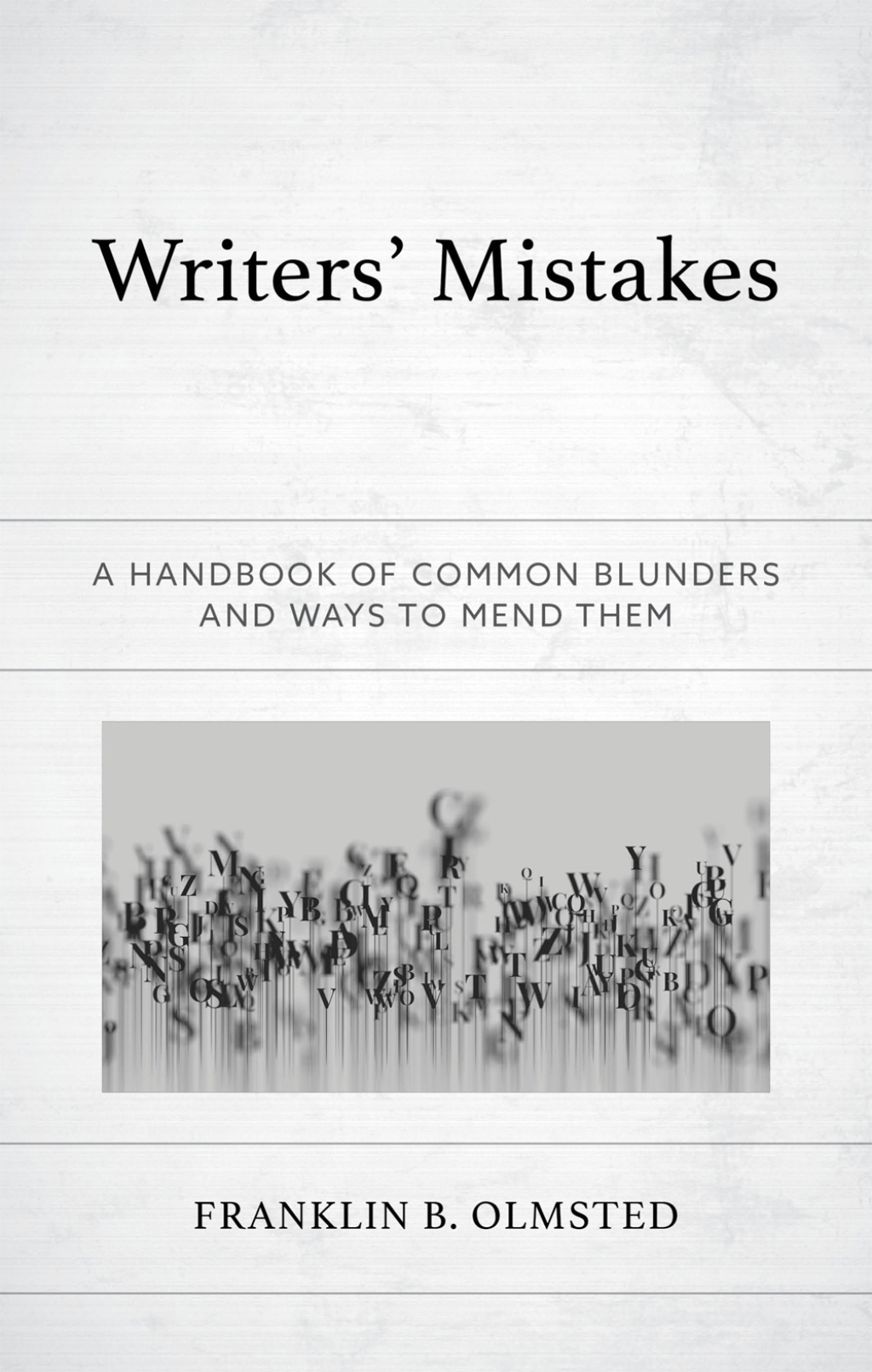 Writers' Mistakes A Handbook of Common Blunders and Ways to Mend Them 1st Edition â€“ PDF/EPUB Version Downloadable