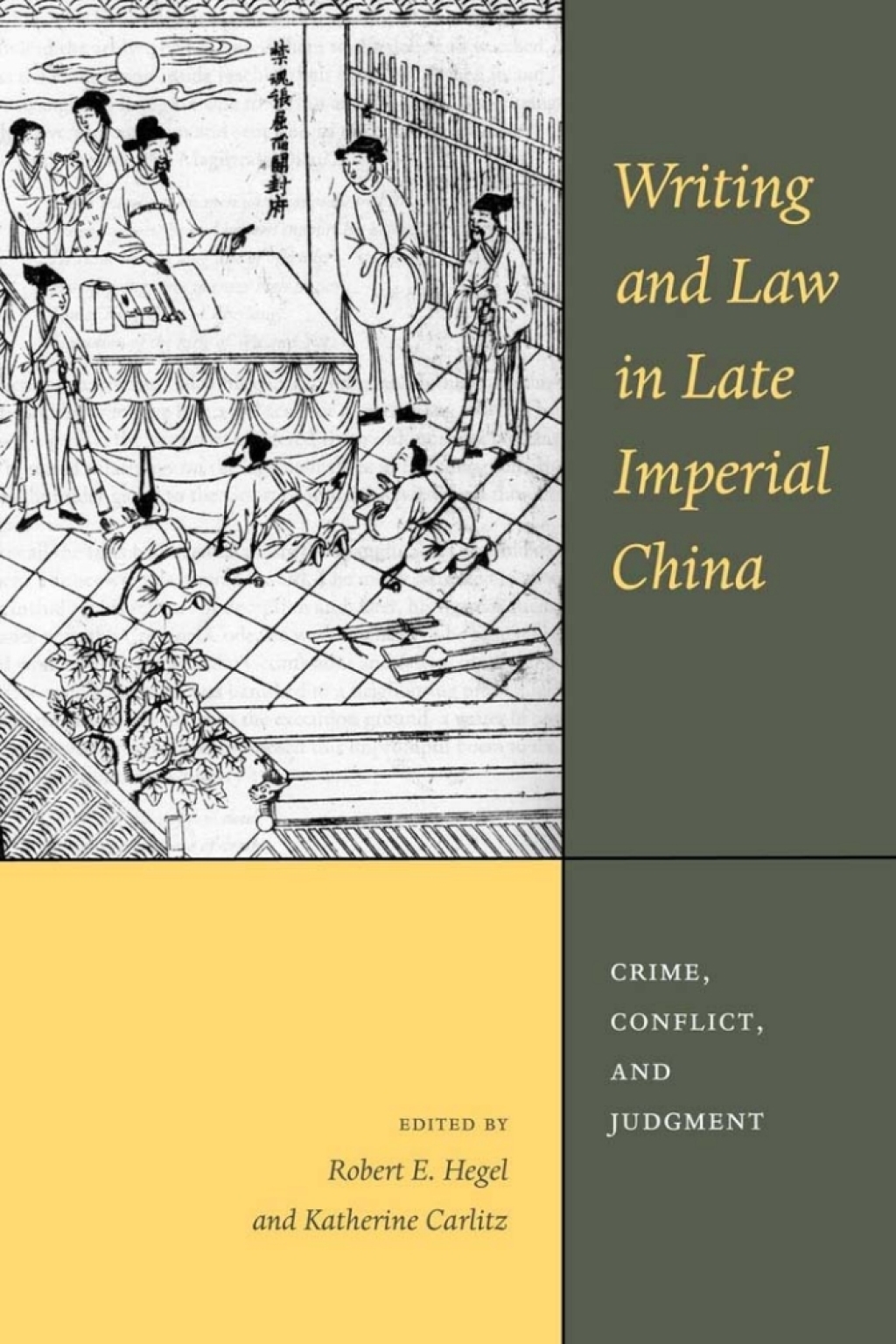 Writing and Law in Late Imperial China Crime, Conflict, and Judgment  â€“ PDF/EPUB Version Downloadable