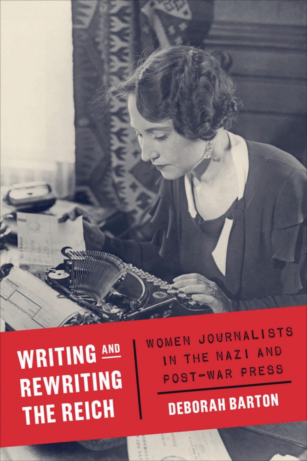 Writing and Rewriting the Reich Women Journalists in the Nazi and Post-War Press 1st Edition â€“ PDF/EPUB Version Downloadable